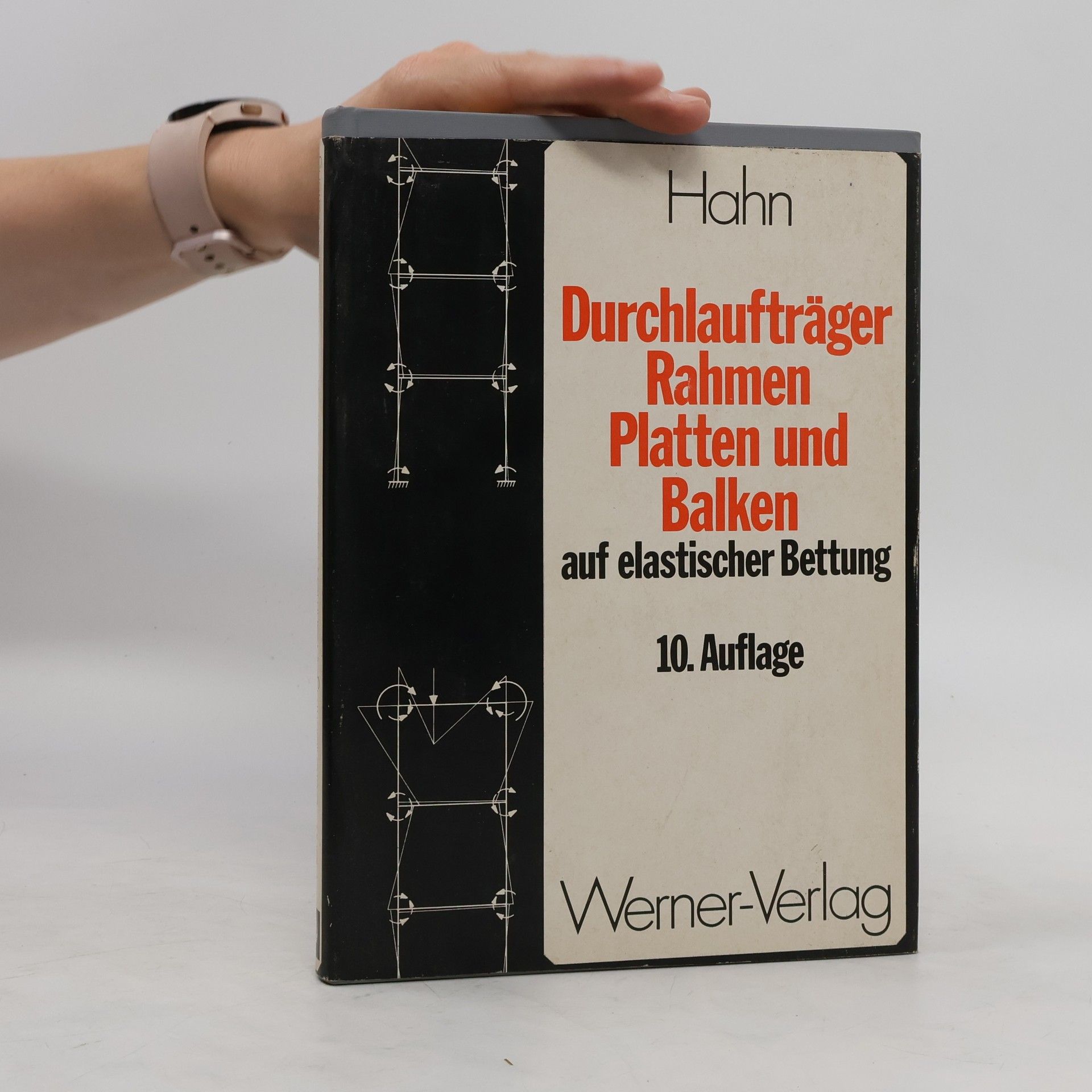 Josef Hahn Durchlaufträger, Rahmen, Platten und Balken auf elastischer Bettung