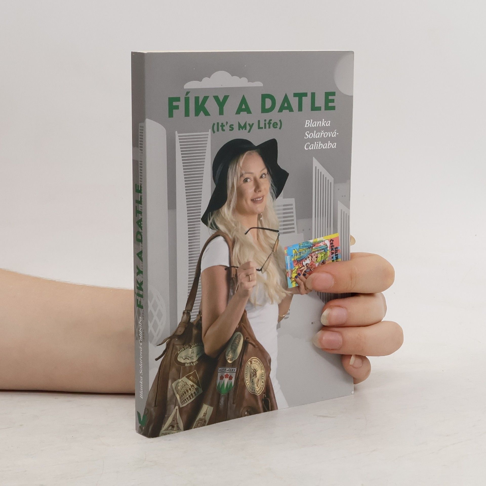 Blanka Solařová Calibaba Fíky a datle : (It's My Life)