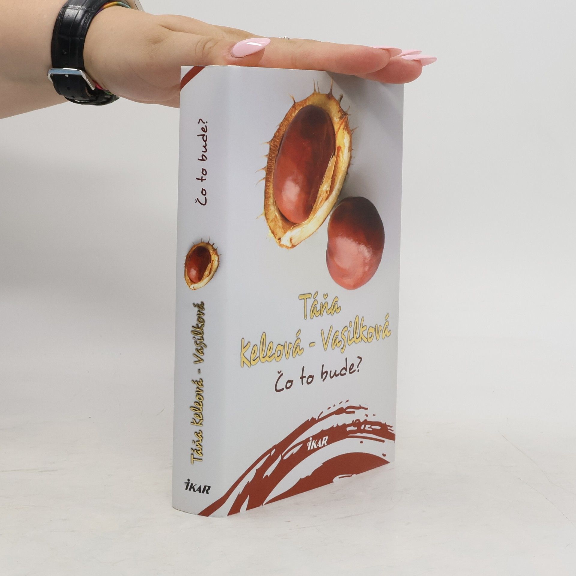 Táňa Keleová-Vasilková Čo to bude?