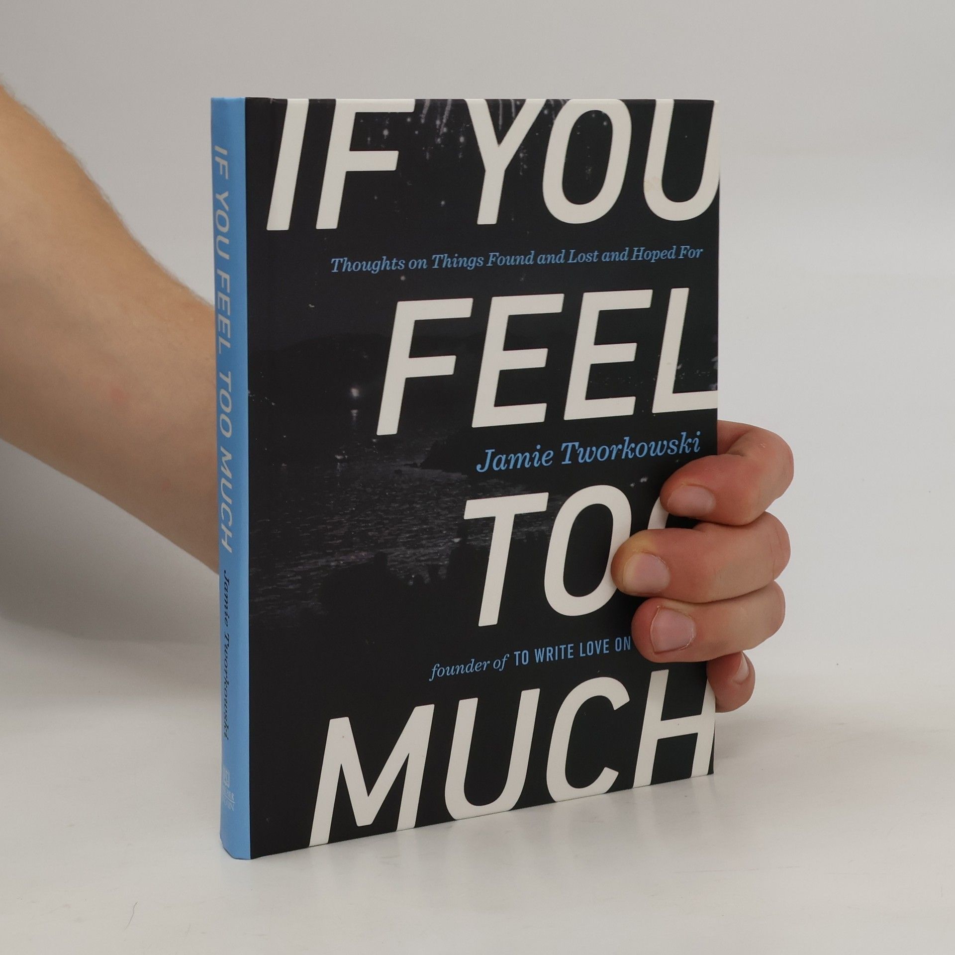 JAMIE TWORKOWSKI If You Feel Too Much