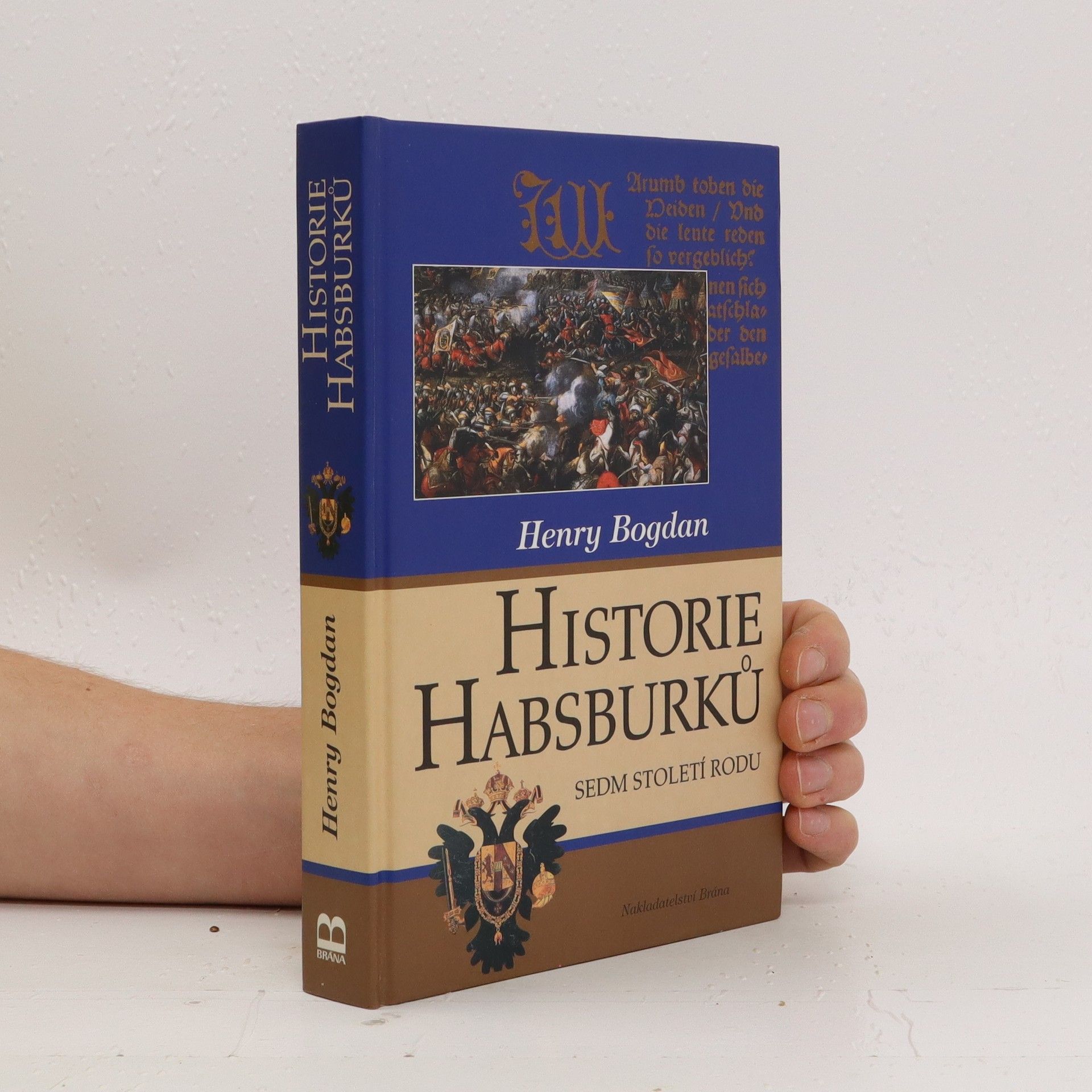 Henry Bogdan Historie Habsburků. Sedm století rodu