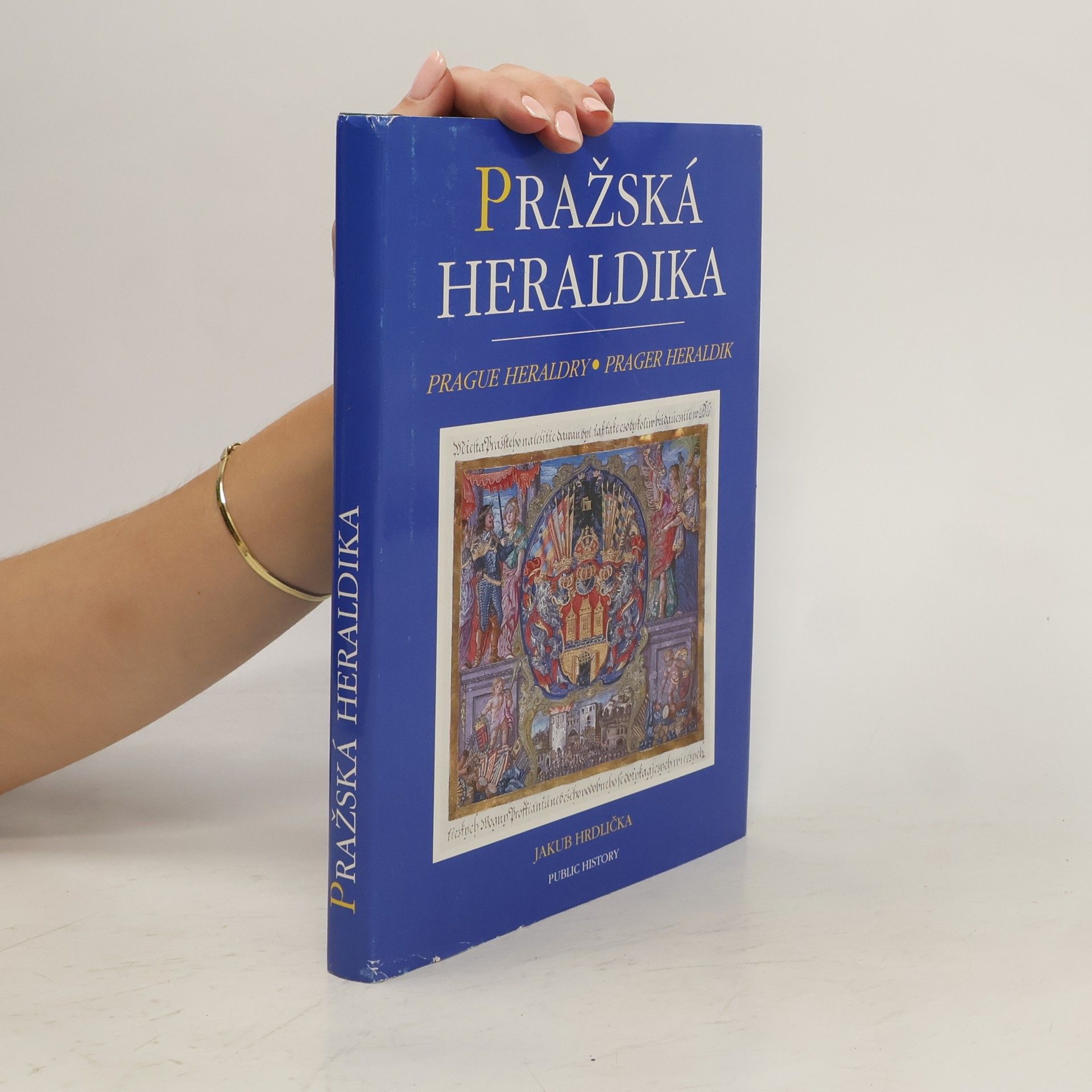 Jakub Hrdlička Pražská heraldika. Znaky pražských měst, cechů a měšťanů