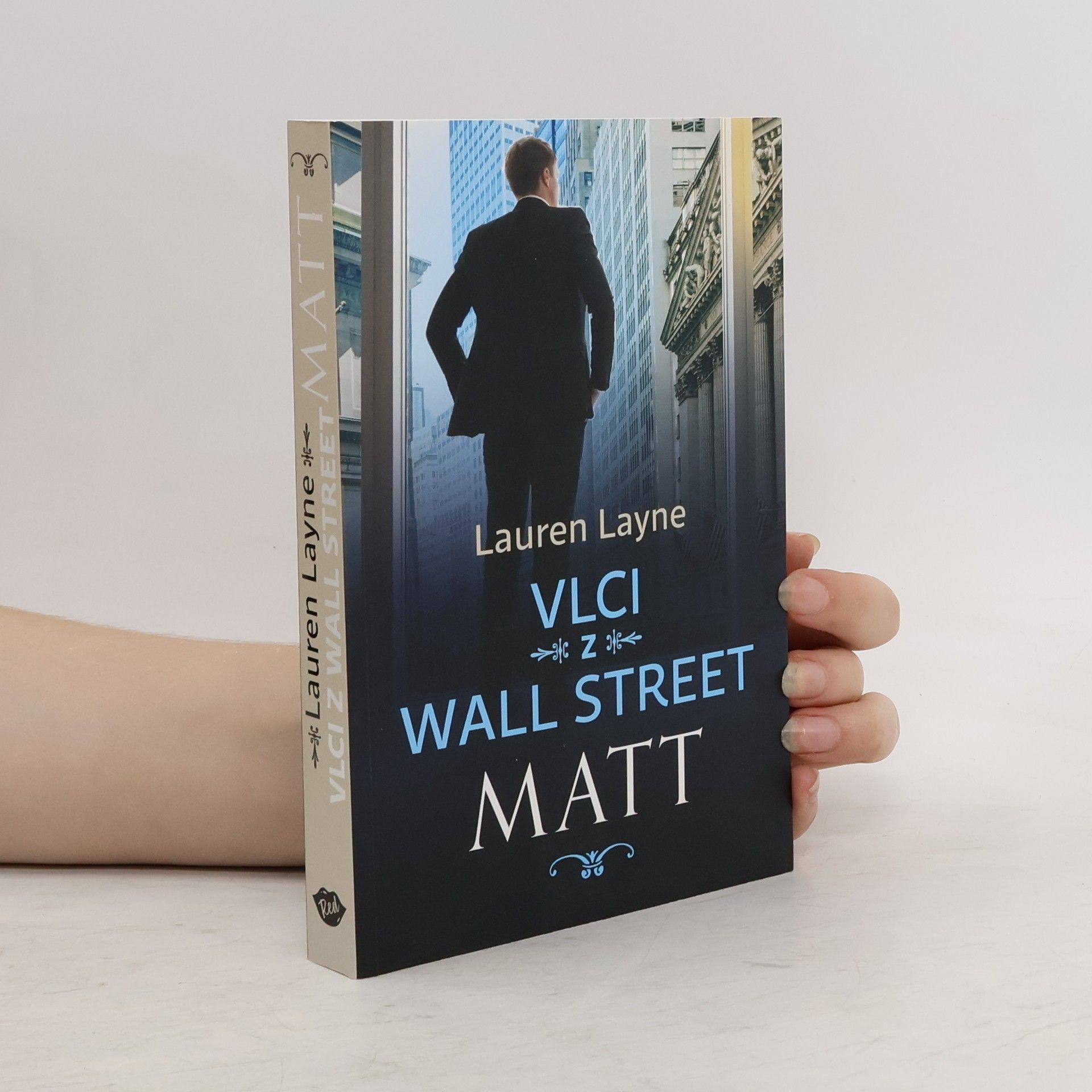 Lauren Layne Vlci z Wall Street. Matt