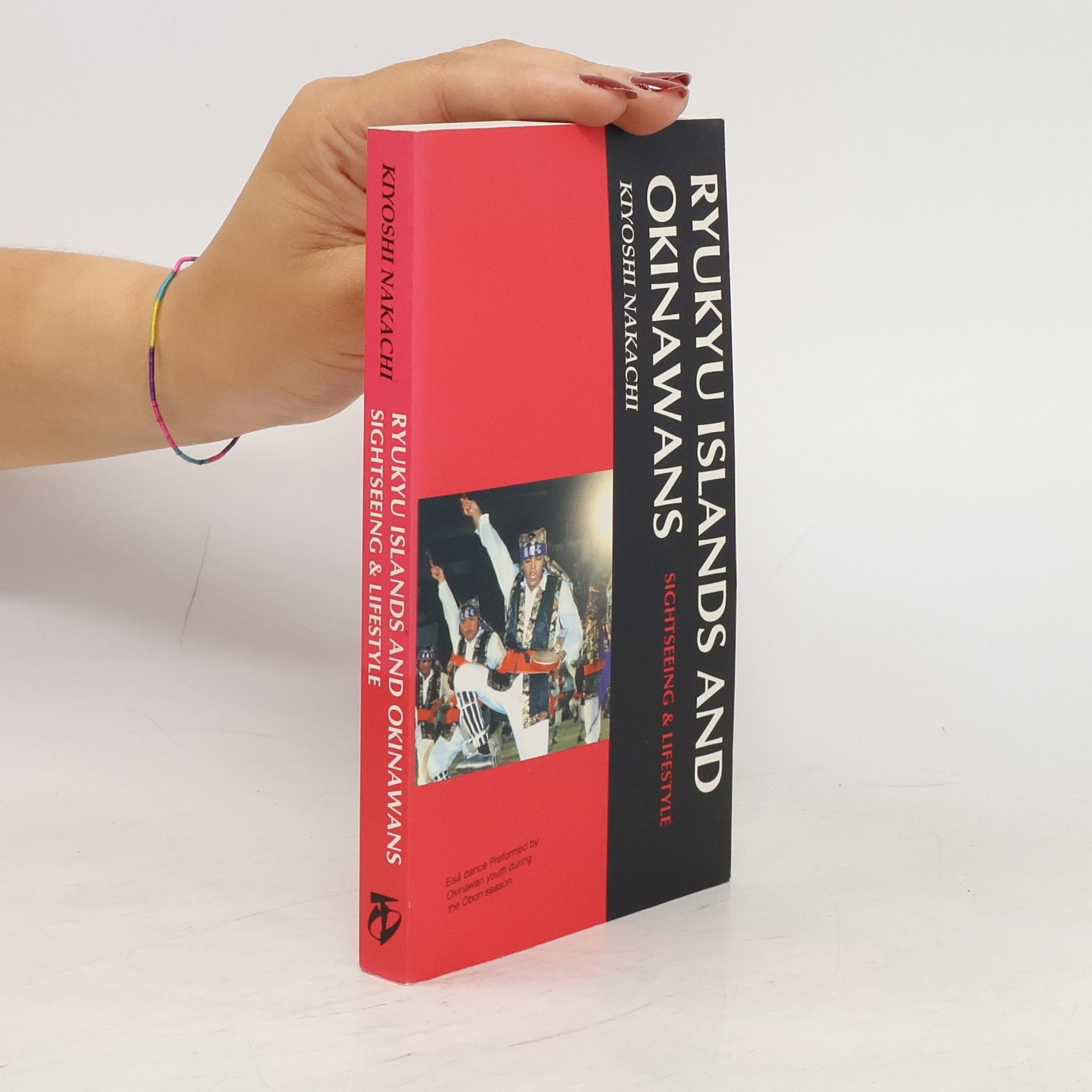 Kiyoshi Nakachi Ryukyu Islands and Okinawans: Sightseeing & Lifestyle