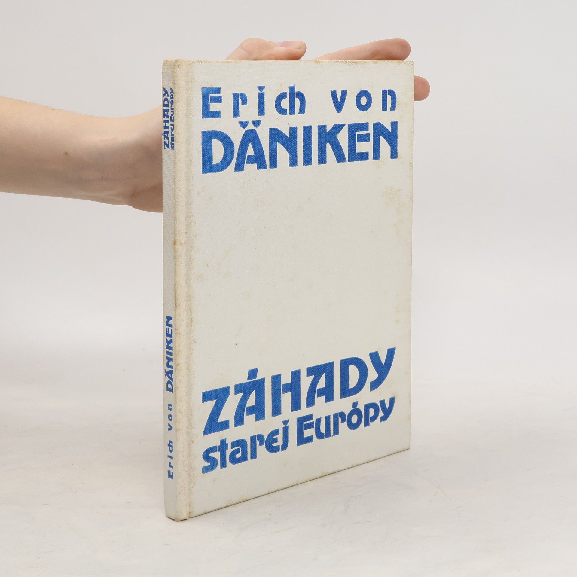 Erich von Däniken Záhady starej Európy