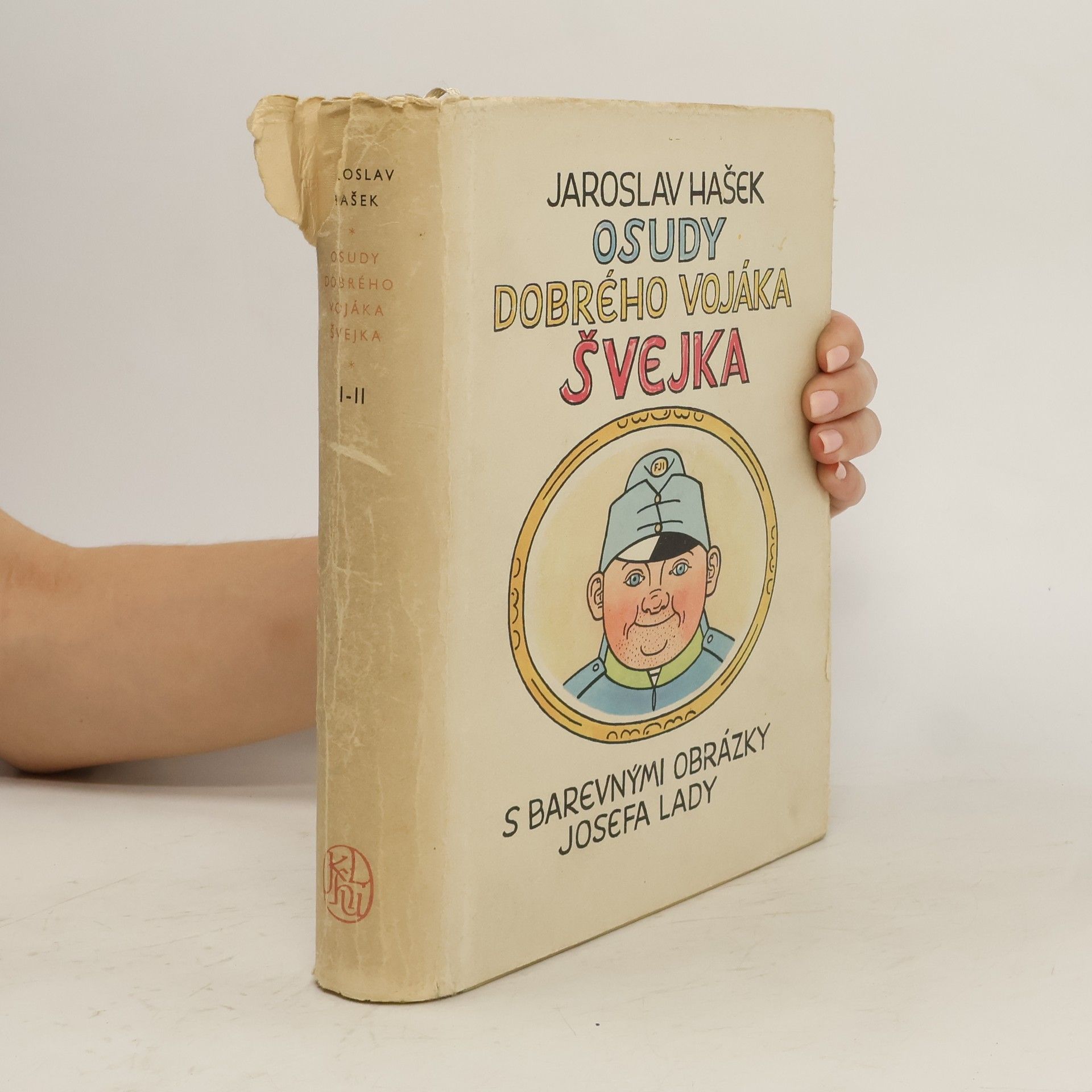 Jaroslav Hašek Osudy dobrého vojáka Švejka I. - II.