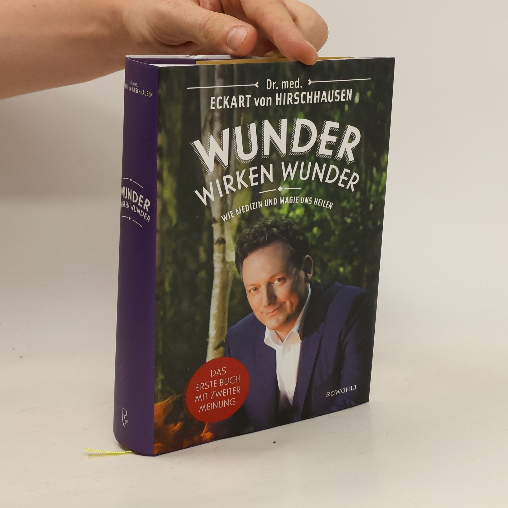 Eckart von Hirschhausen Wunder wirken Wunder: Wie Medizin und Magie uns heilen