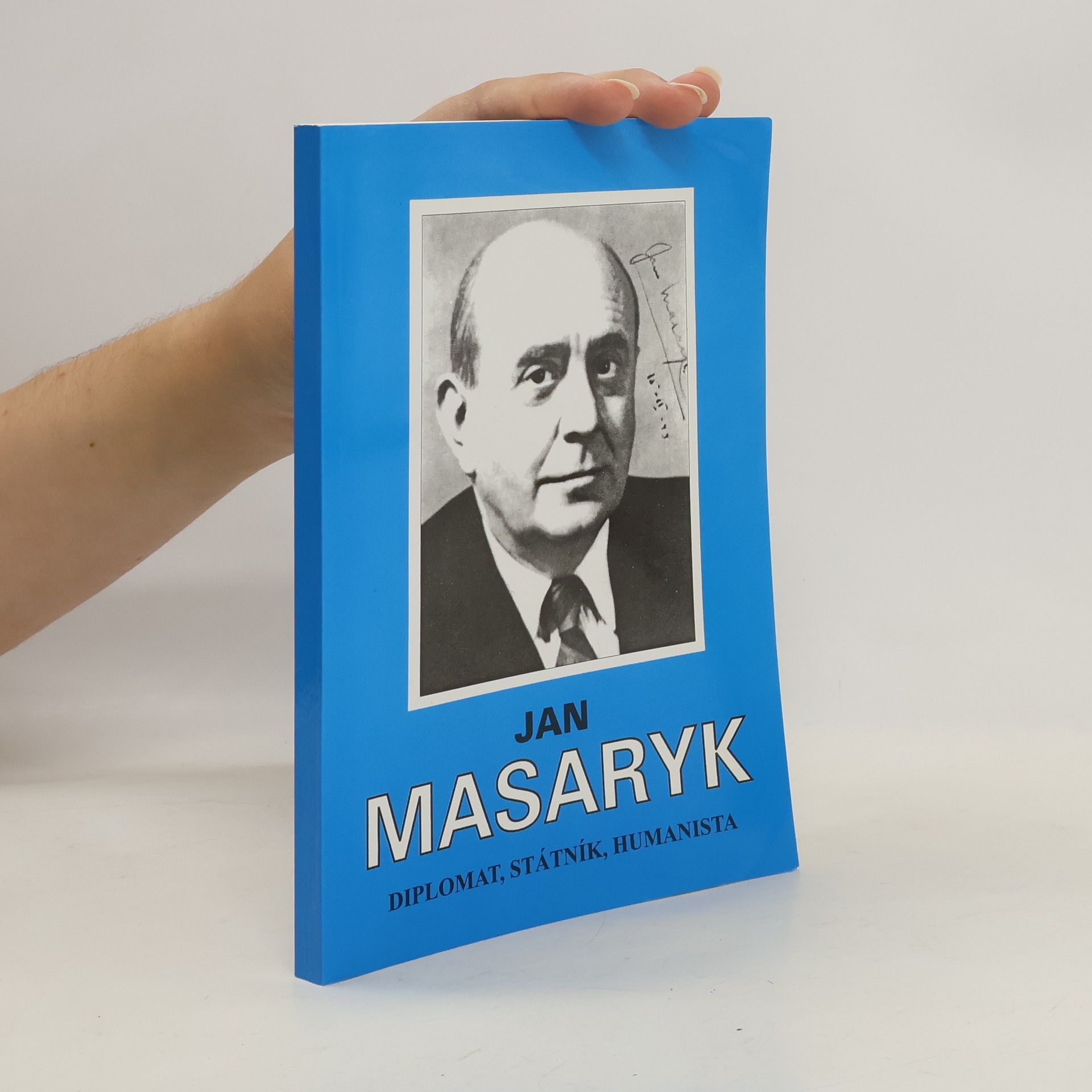 kolektiv Jan Masaryk. Diplomat, státník, humanista