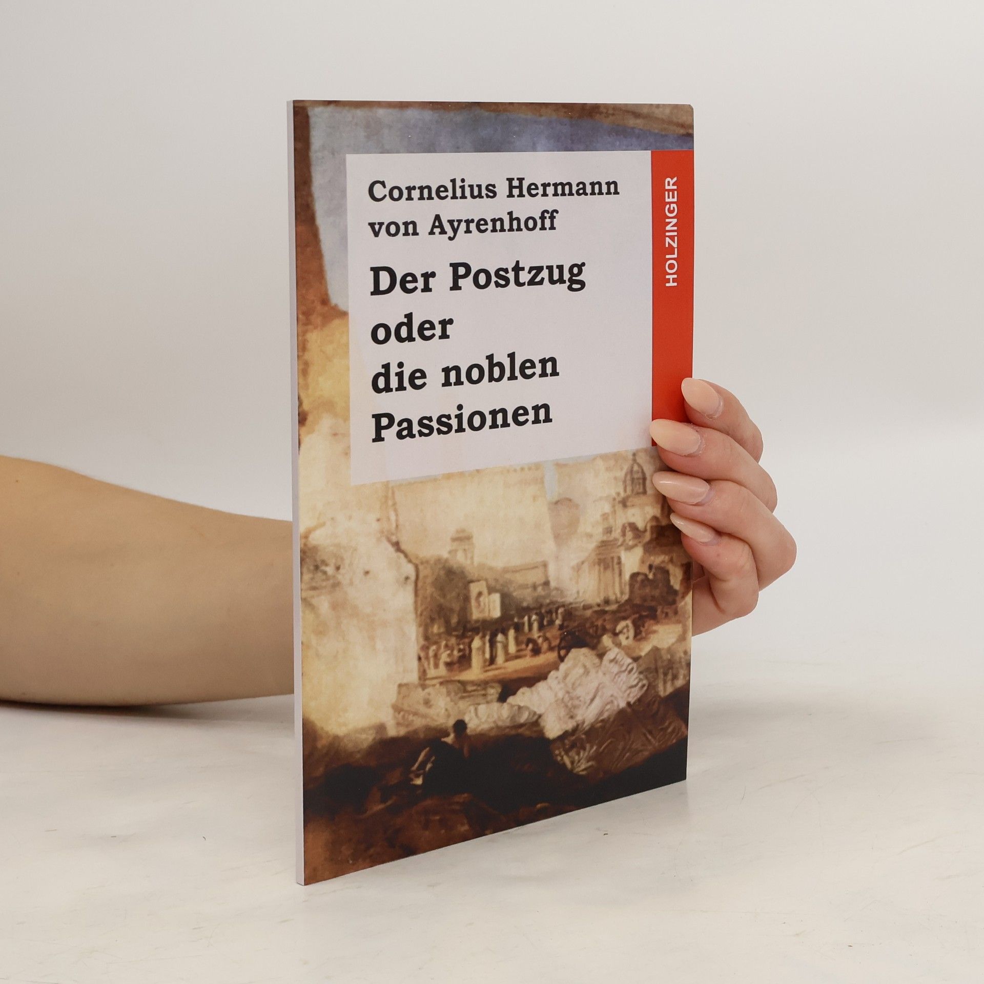 Cornelius Hermann von Ayrenhoff Der Postzug Oder Die Noblen Passionen