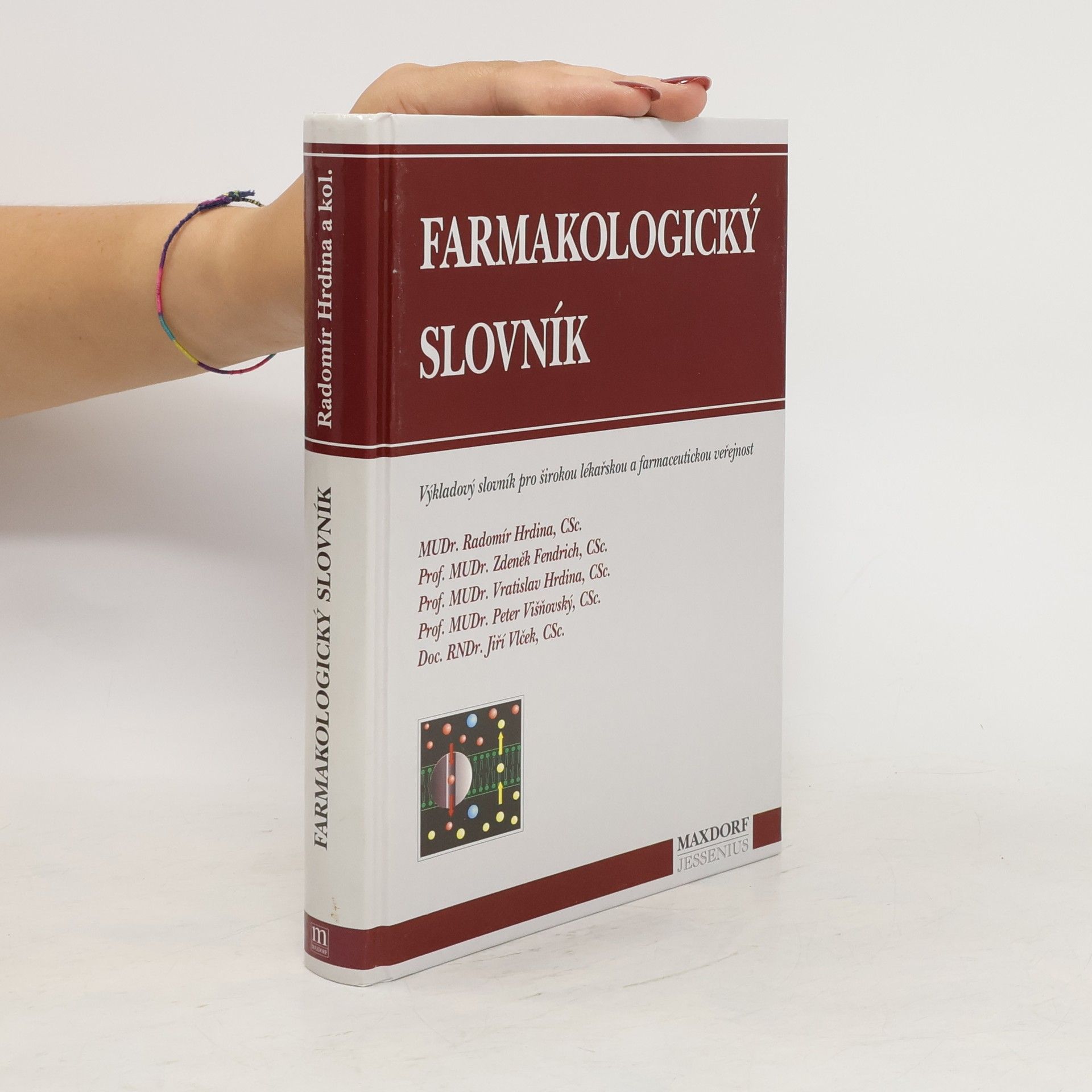 Radomír Hrdina Farmakologický slovník: Výkladový slovník pro širokou lékařskou a farmaceutickou veřejnost