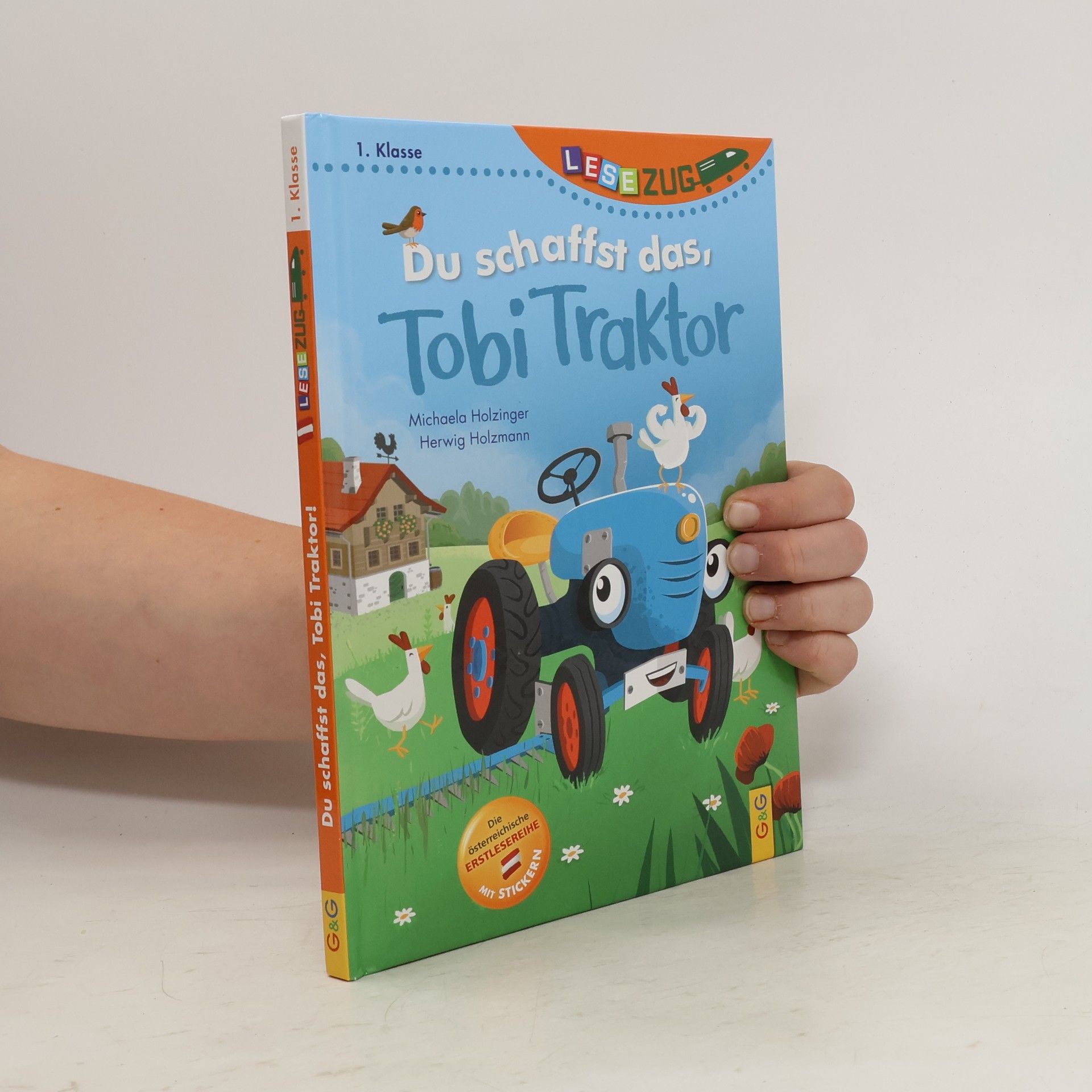 Michaela Holzinger LESEZUG/1. Klasse: Du schaffst das, Tobi Traktor!