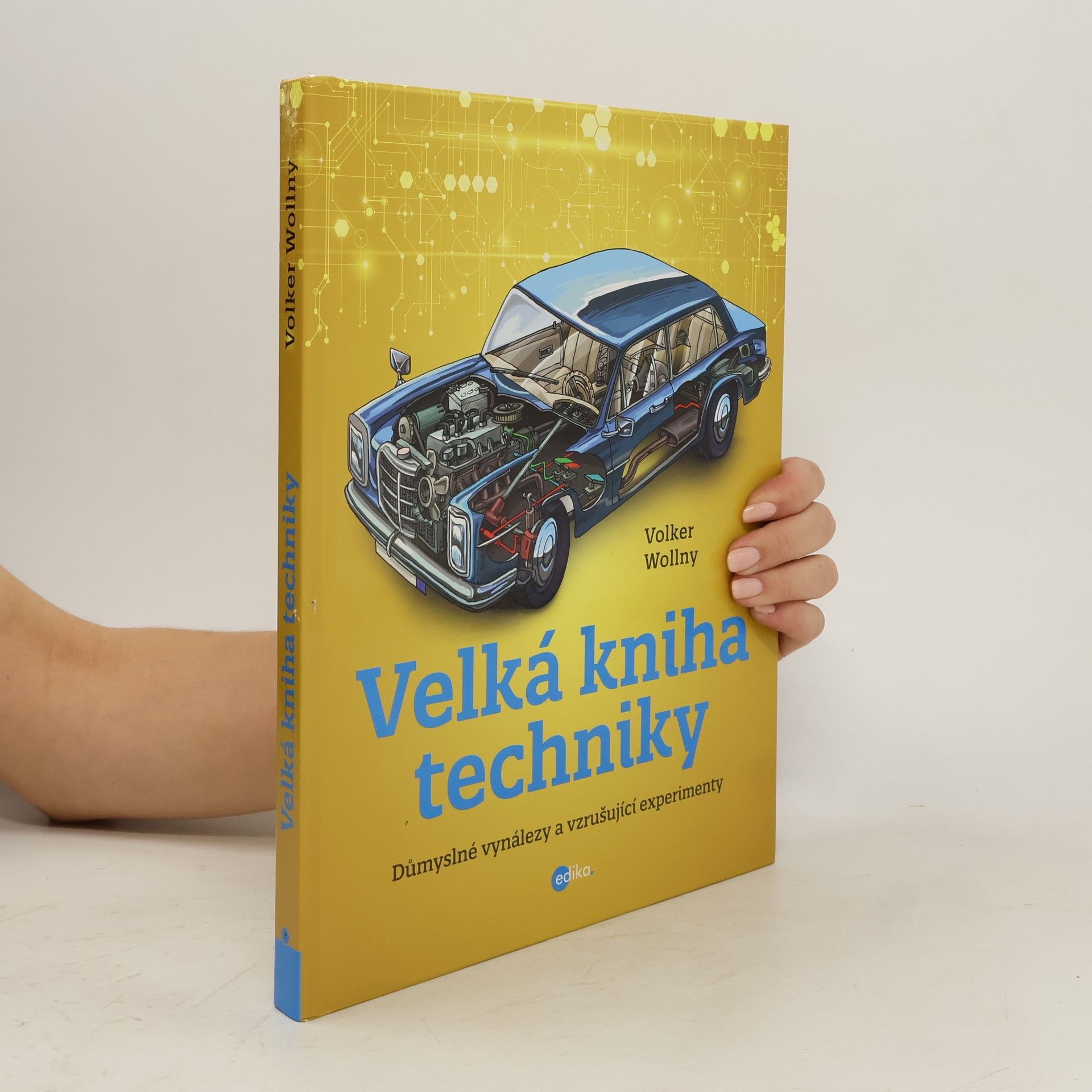Volker Wollny Velká kniha techniky: Důmyslné vynálezy a vzrušující experimenty