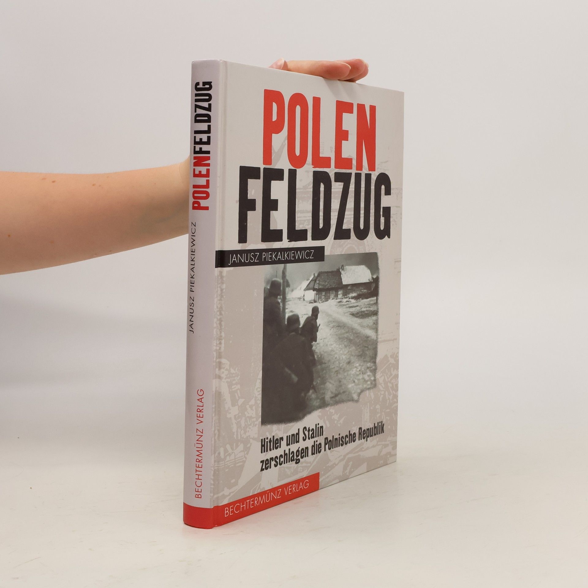 Janusz Piekałkiewicz Polenfeldzug