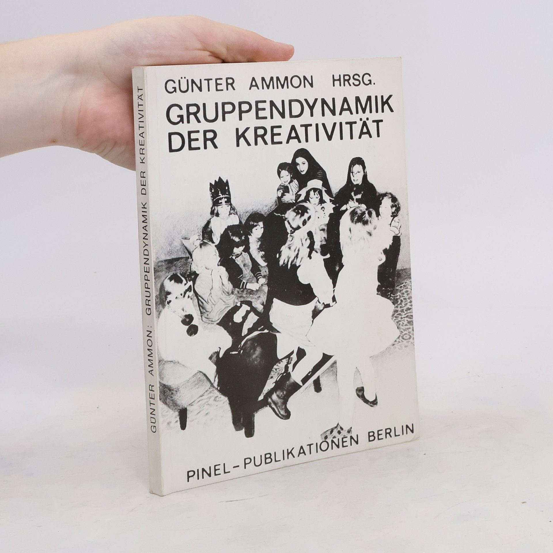 Günter Ammon Gruppendynamik der Kreativität