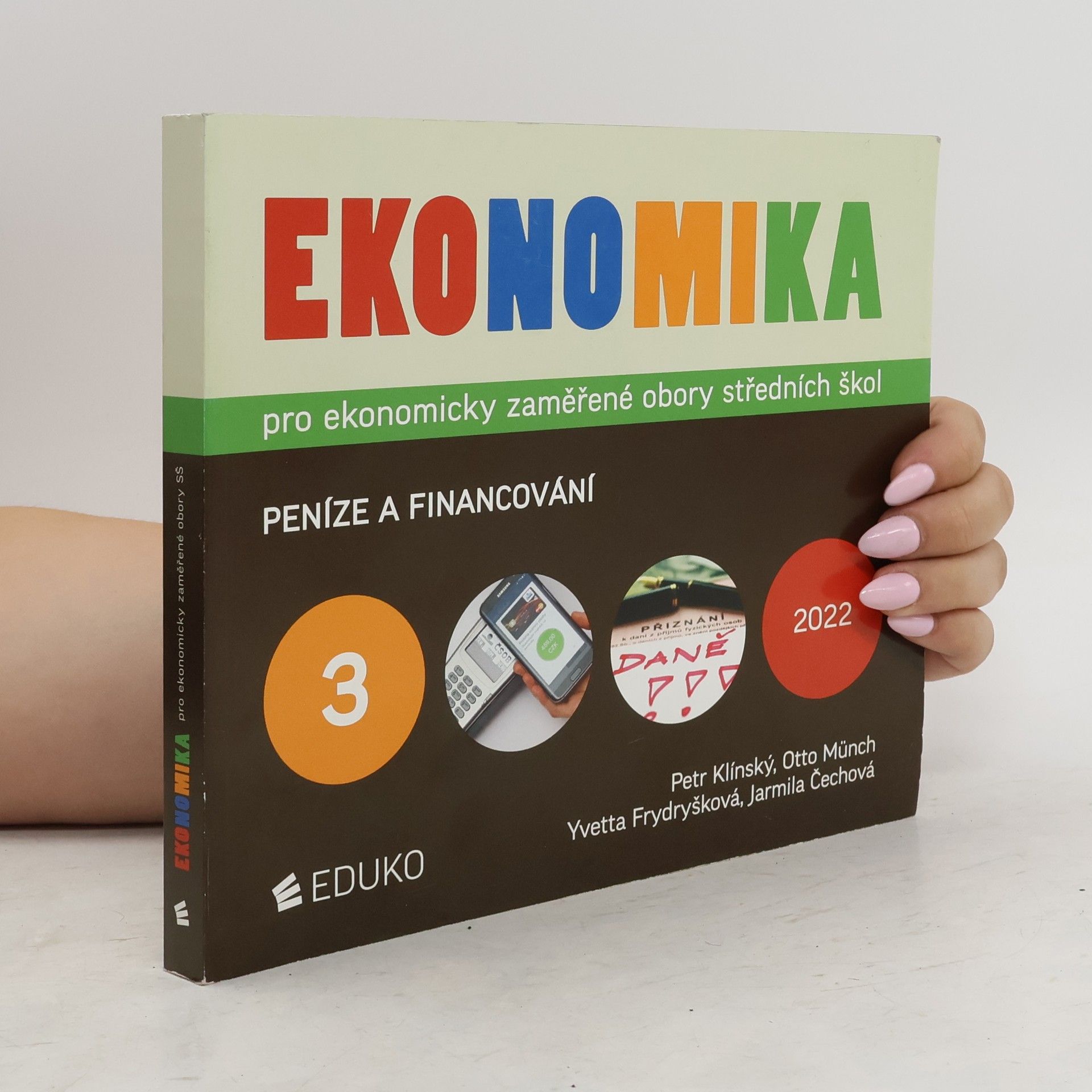 Petr Klínský Ekonomika pro ekonomicky zaměřené obory středních škol. 3. Peníze a financování
