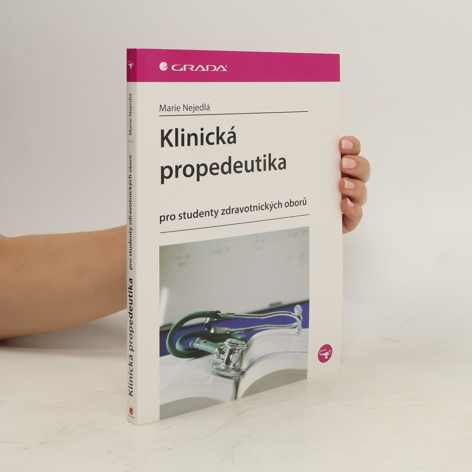 Marie Nejedlá Klinická propedeutika pro studenty zdravotnických oborů