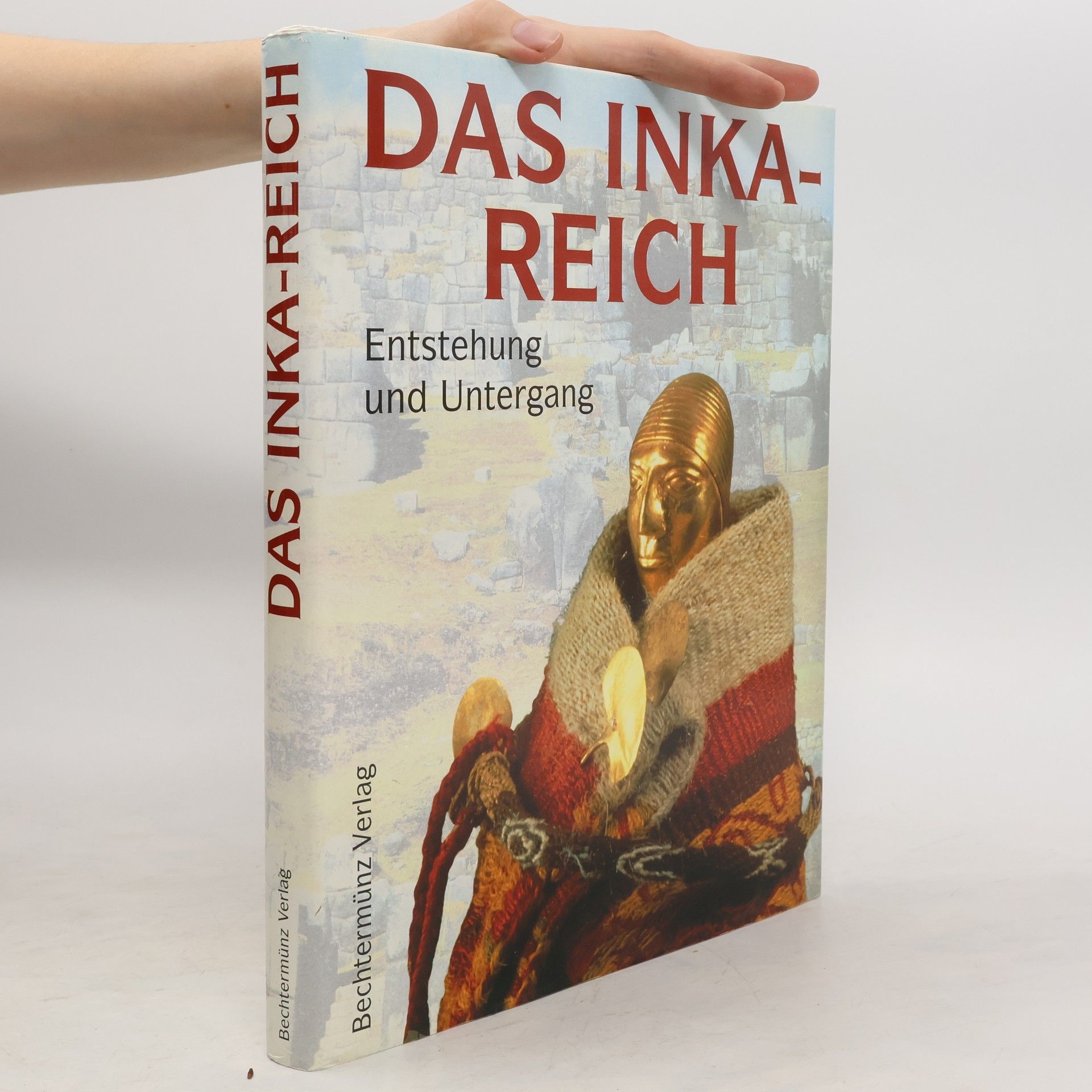 Kolektív autorov Das Inkareich. Entstehung und Untergang