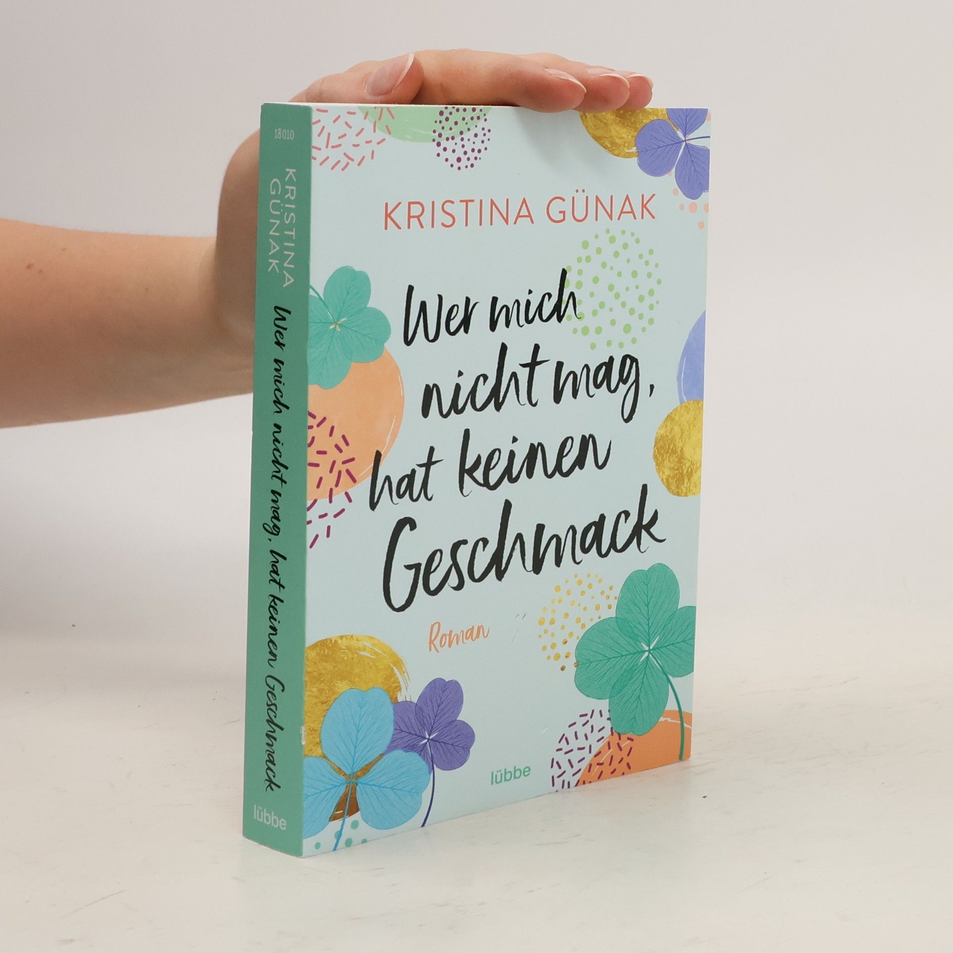 Kristina Günak Wer mich nicht mag, hat keinen Geschmack