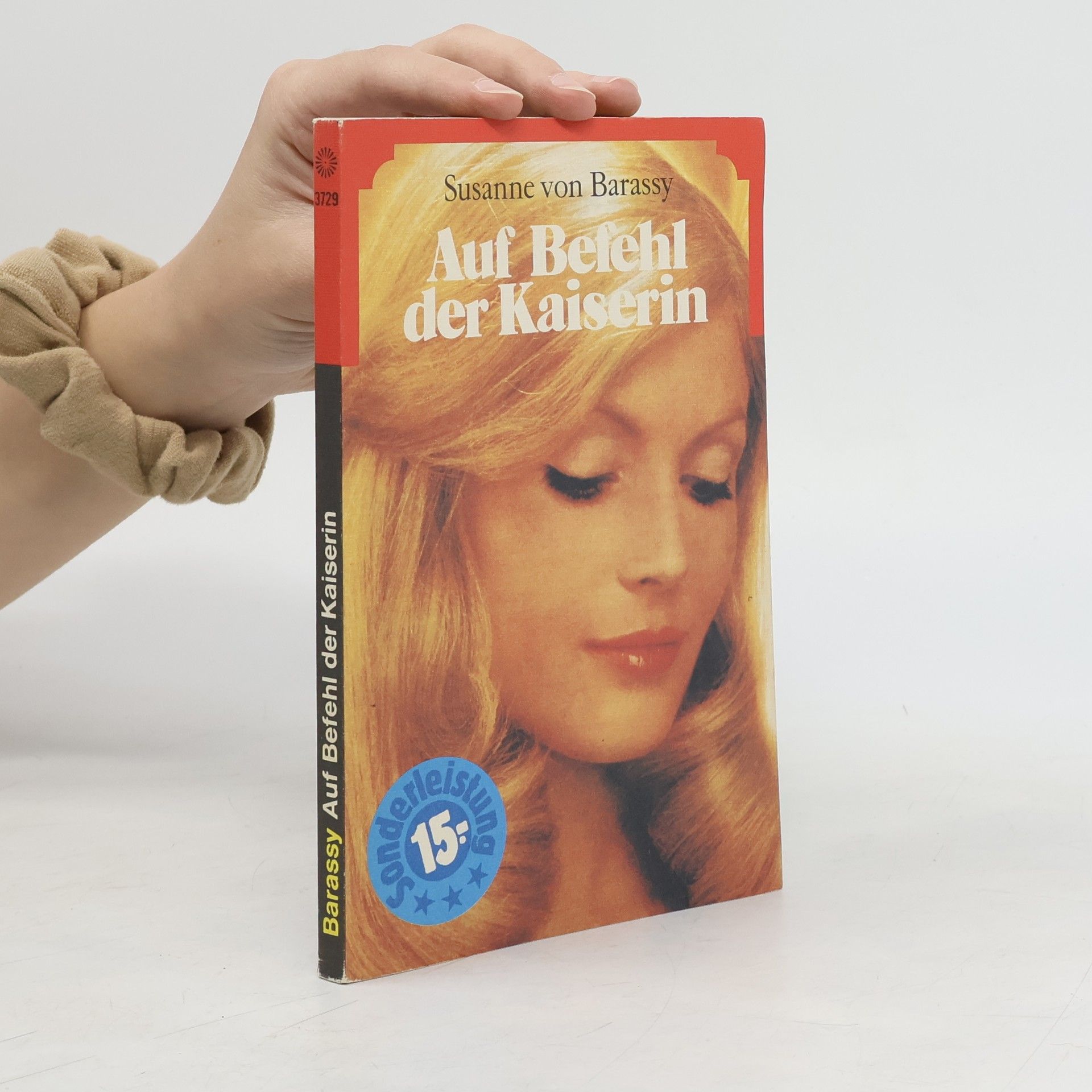 Susanne von Barassy Auf Befehl der Kaiserin