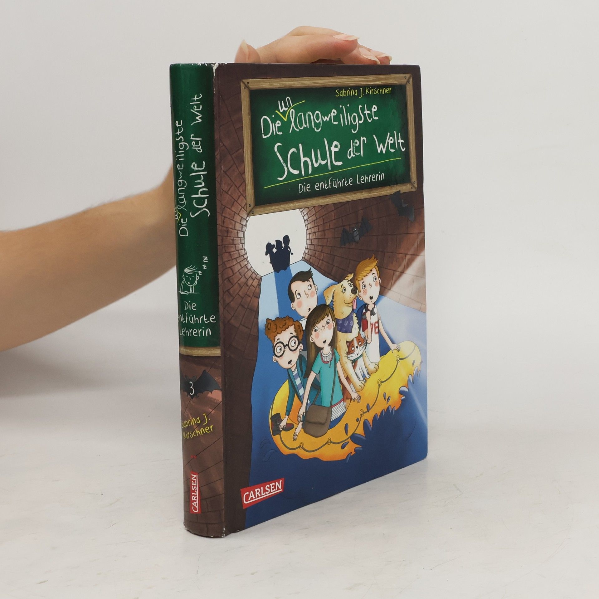 Sabrina J. Kirschner Die unlangweiligste Schule der Welt 3. Die entführte Lehrerin