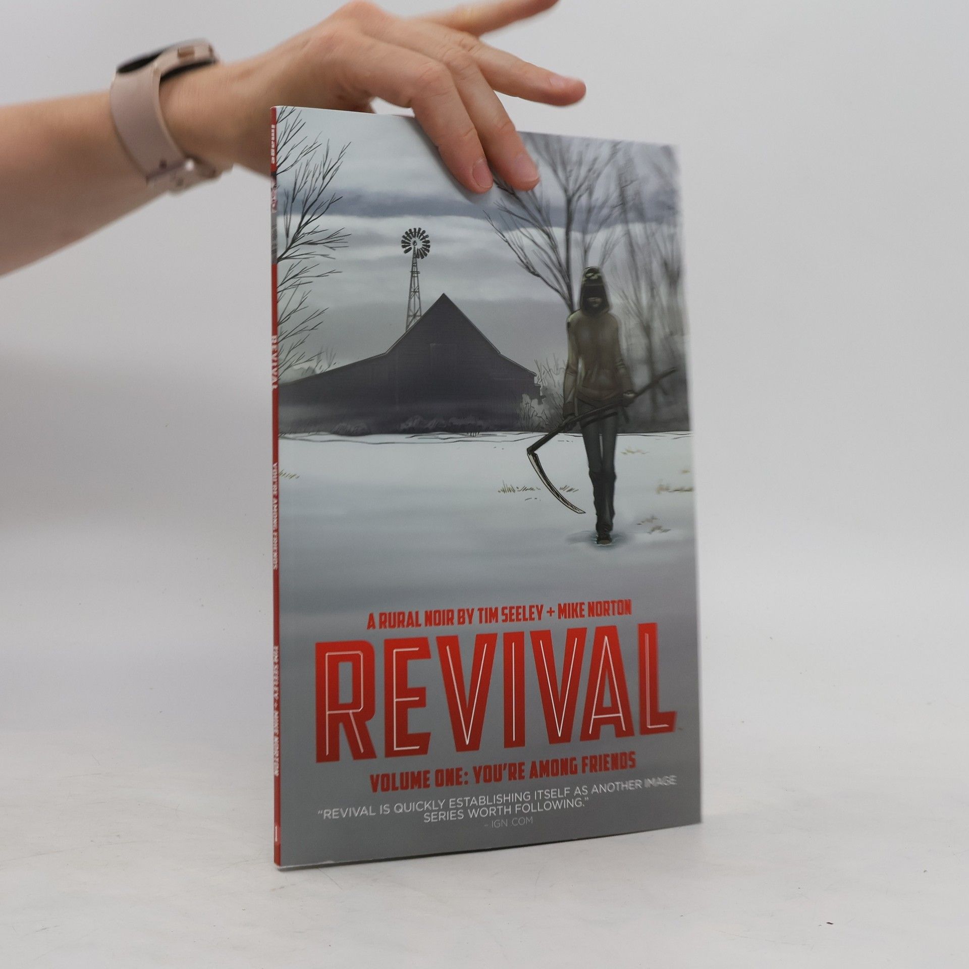 Tim Seeley Revival Volume 1. You're Among Friends