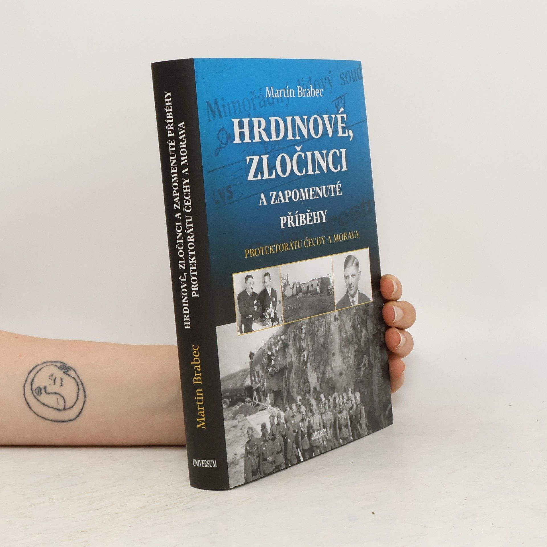 Martin Brabec Hrdinové, zločinci a zapomenuté příběhy protektorátu Čechy a Morava