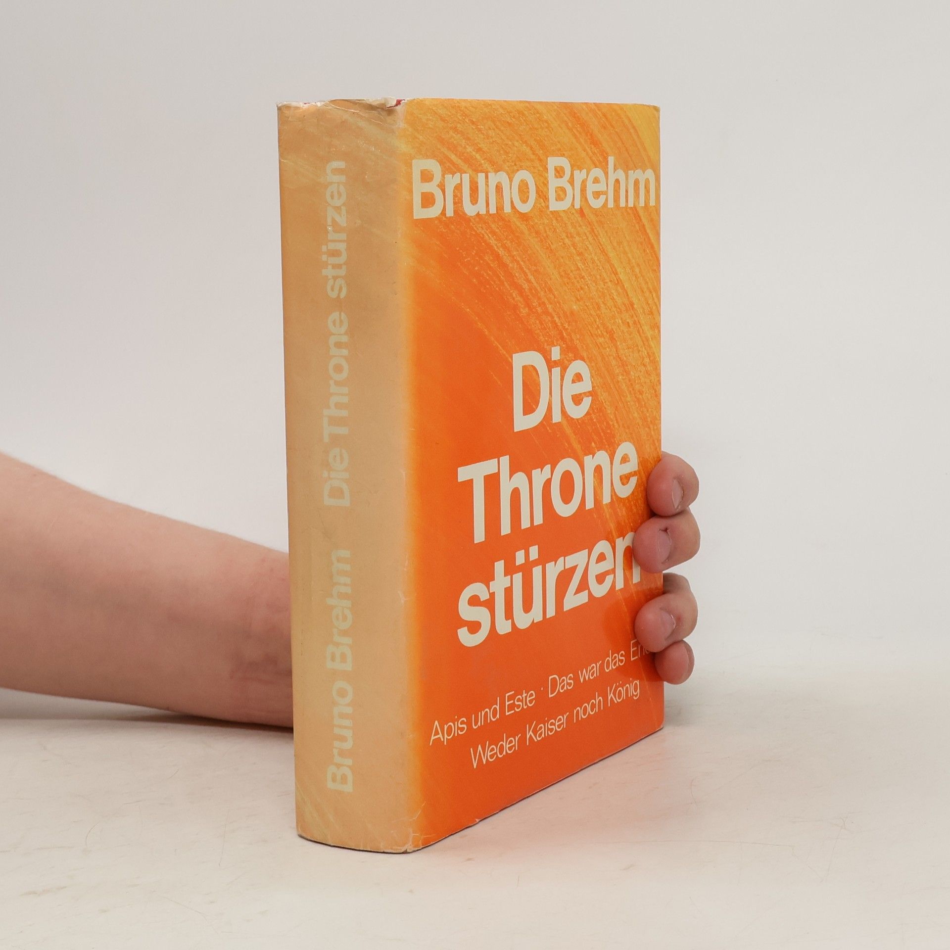 Bruno Brehm Die Throne stürzen