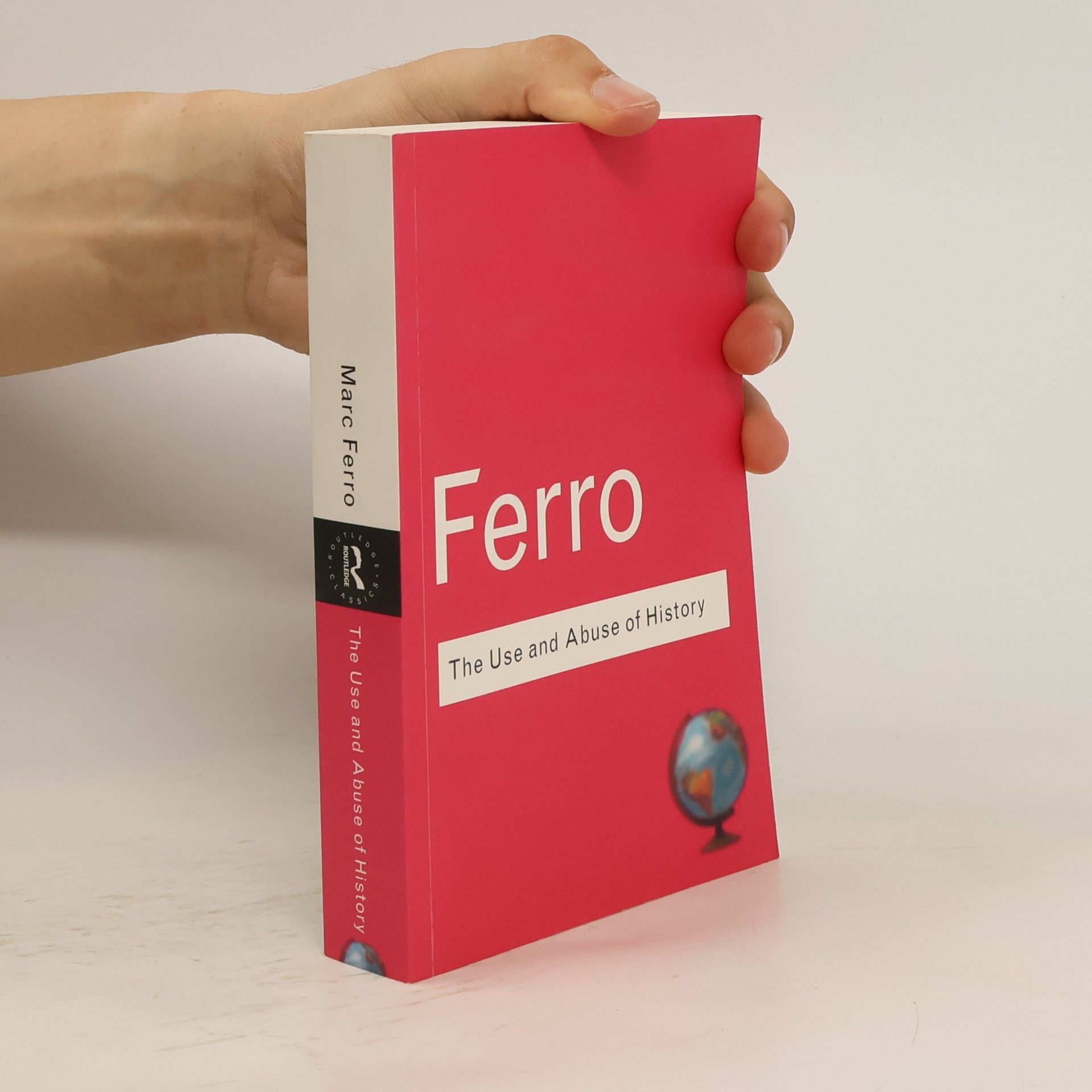 Marc Ferro The Use and Abuse of History