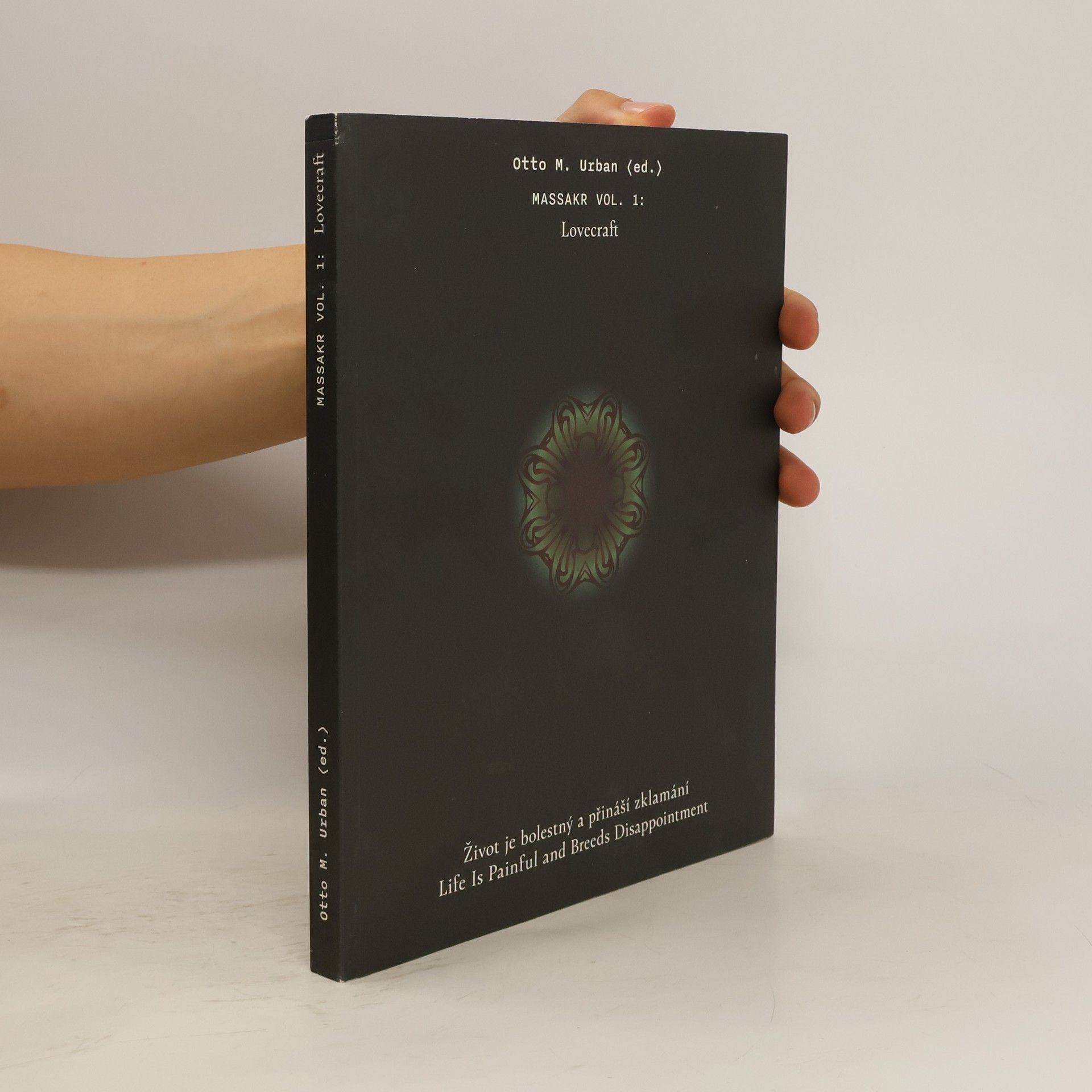 Otto M. Urban Život je bolestný a přináší zklamání: Massakr Vol.1 : Lovecraft