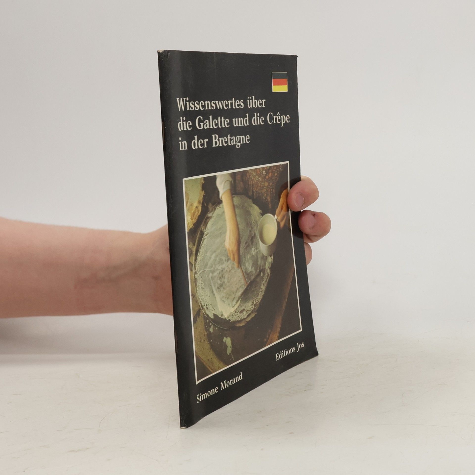 Simone Morand Wissenswertes über die Galette und die Crêpe in der Bretagne