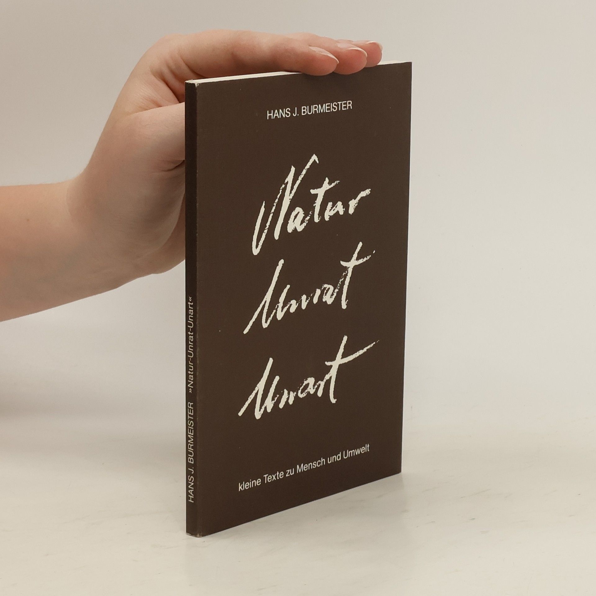 Hans J. Burmeister Natur Unart Unrat