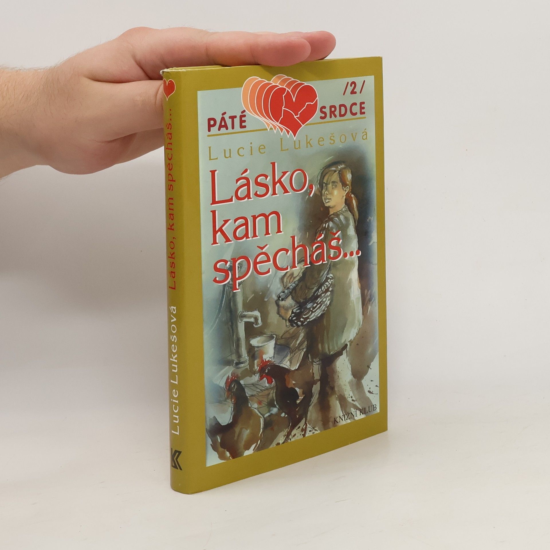 Lukešová Lucie Lásko, kam spěcháš...