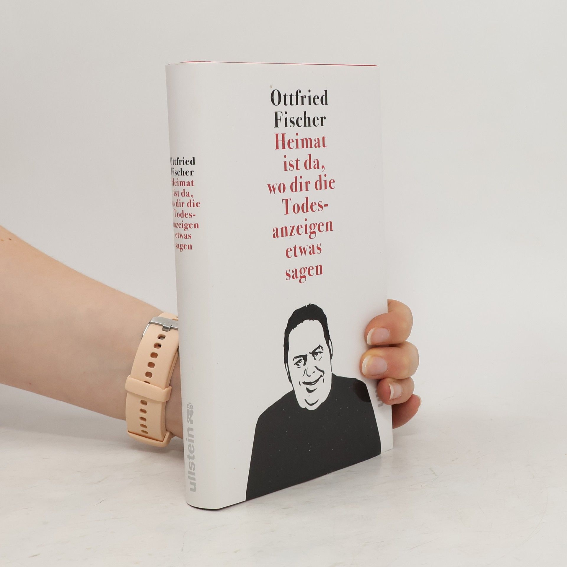 Ottfried Fischer Heimat ist da, wo dir die Todesanzeigen etwas sagen