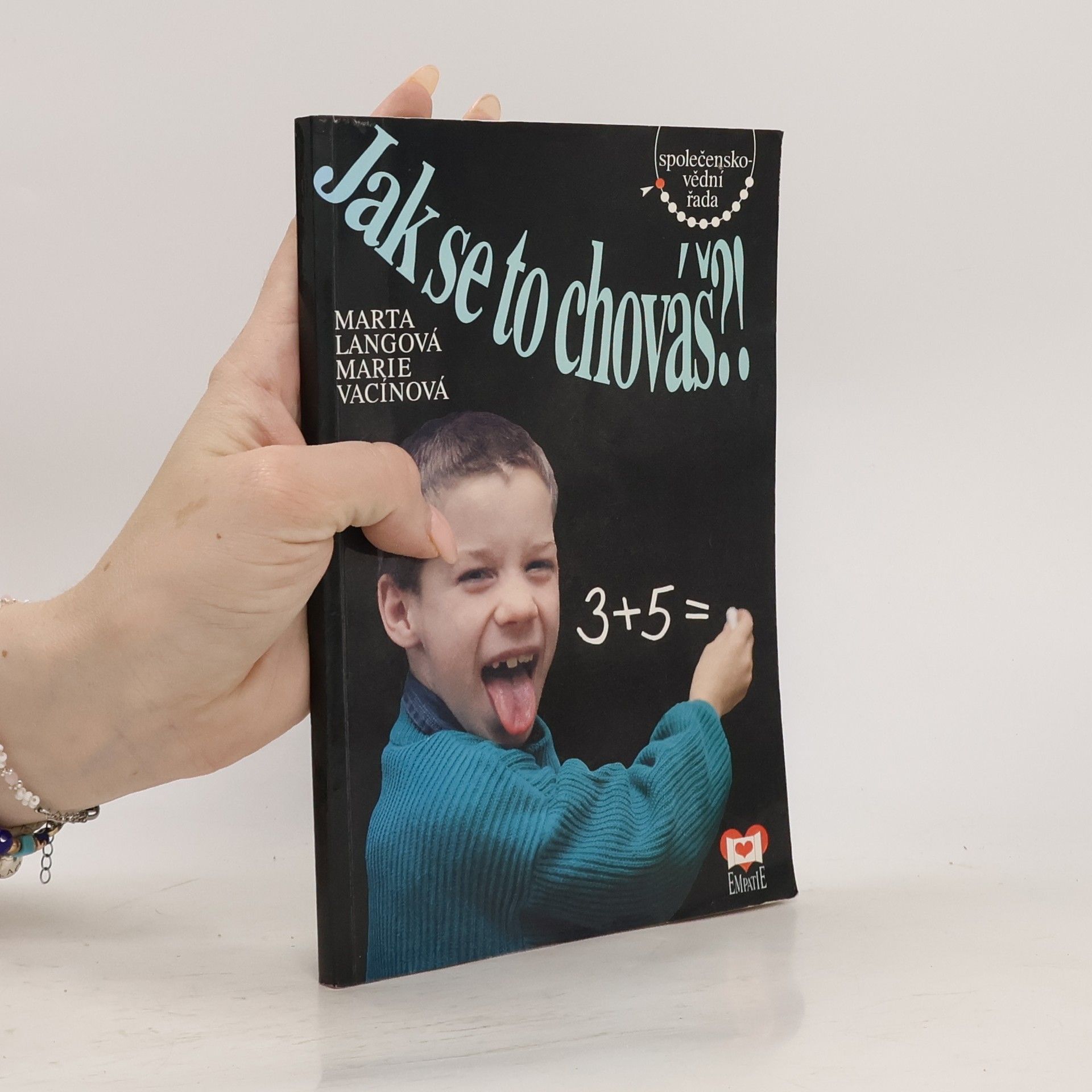 Marie Vacínová Jak se to chováš?!