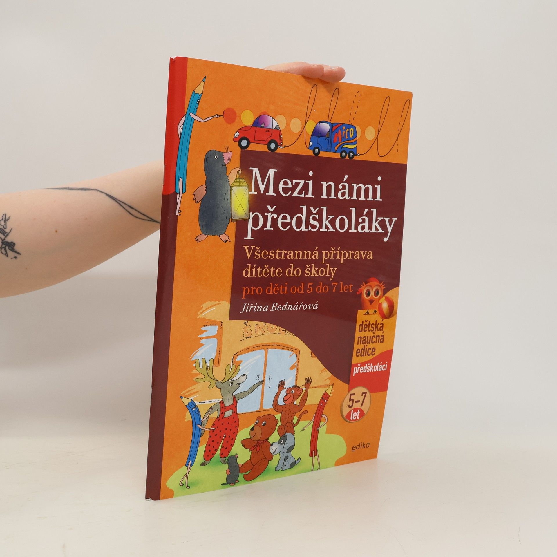 Jiřina Bednářová Mezi námi předškoláky. Všestranná příprava dítěte do školy pro děti od 5 do 7 let