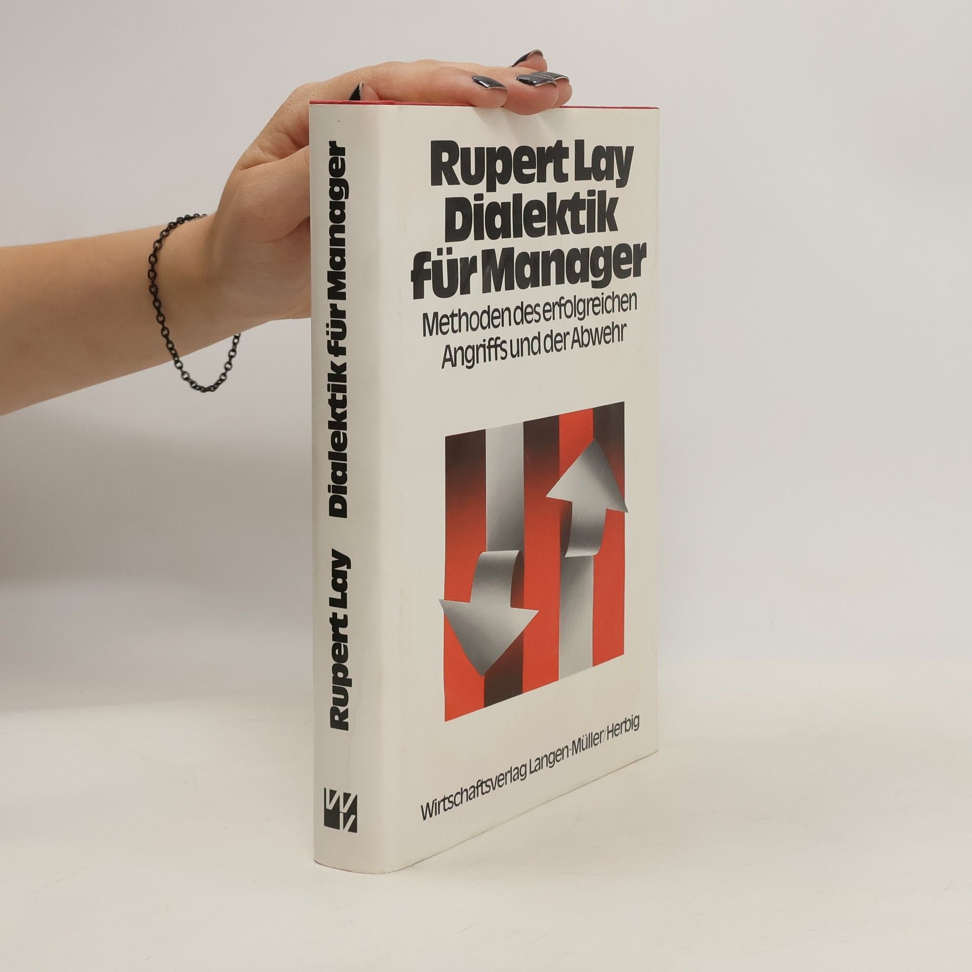 Rupert Lay Dialektik für Manager