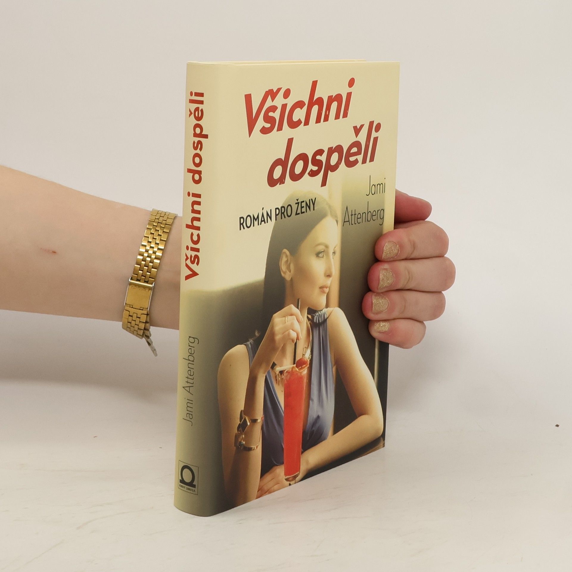 Jami Attenberg Všichni dospěli