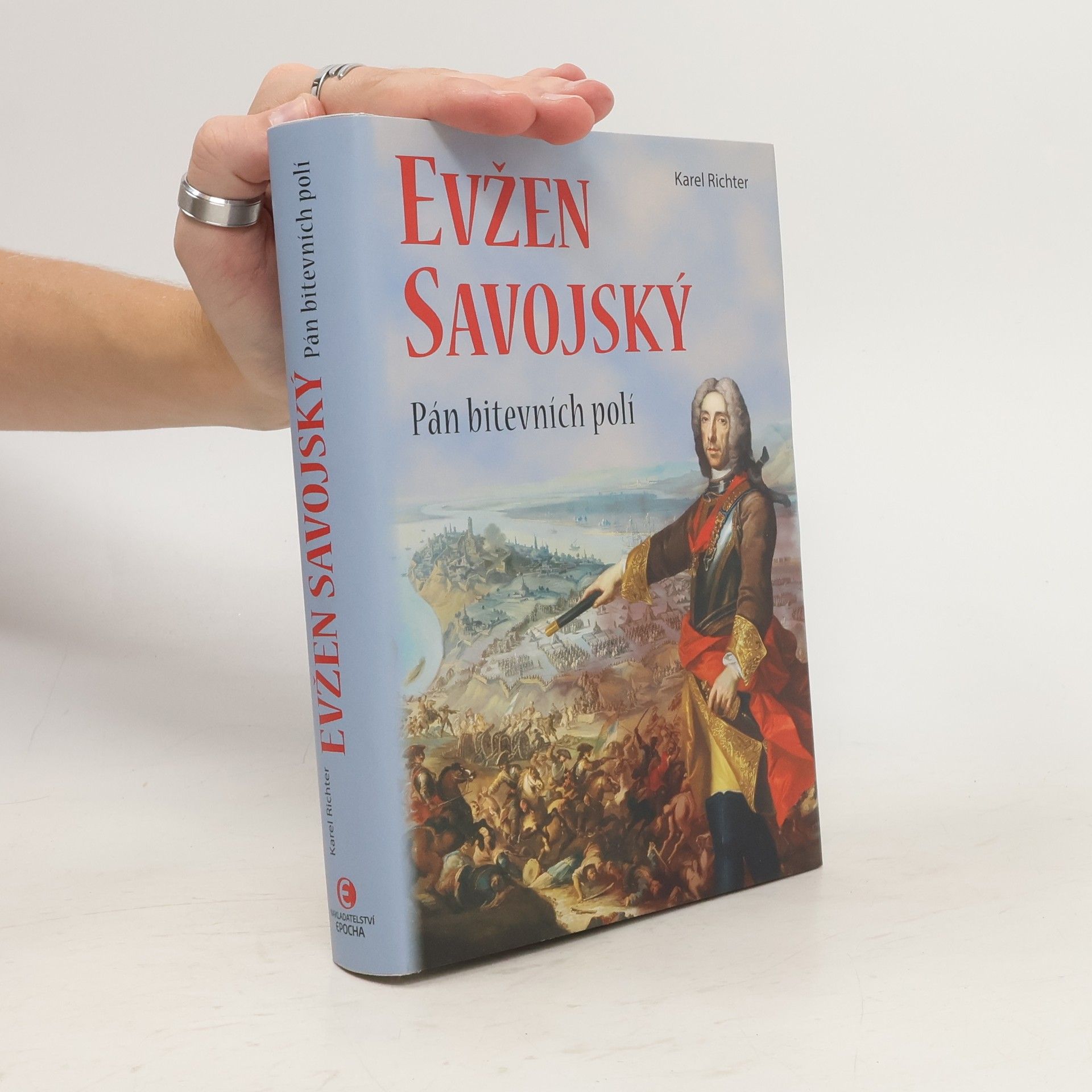Karel Richter Evžen Savojský - Pán bitevních polí
