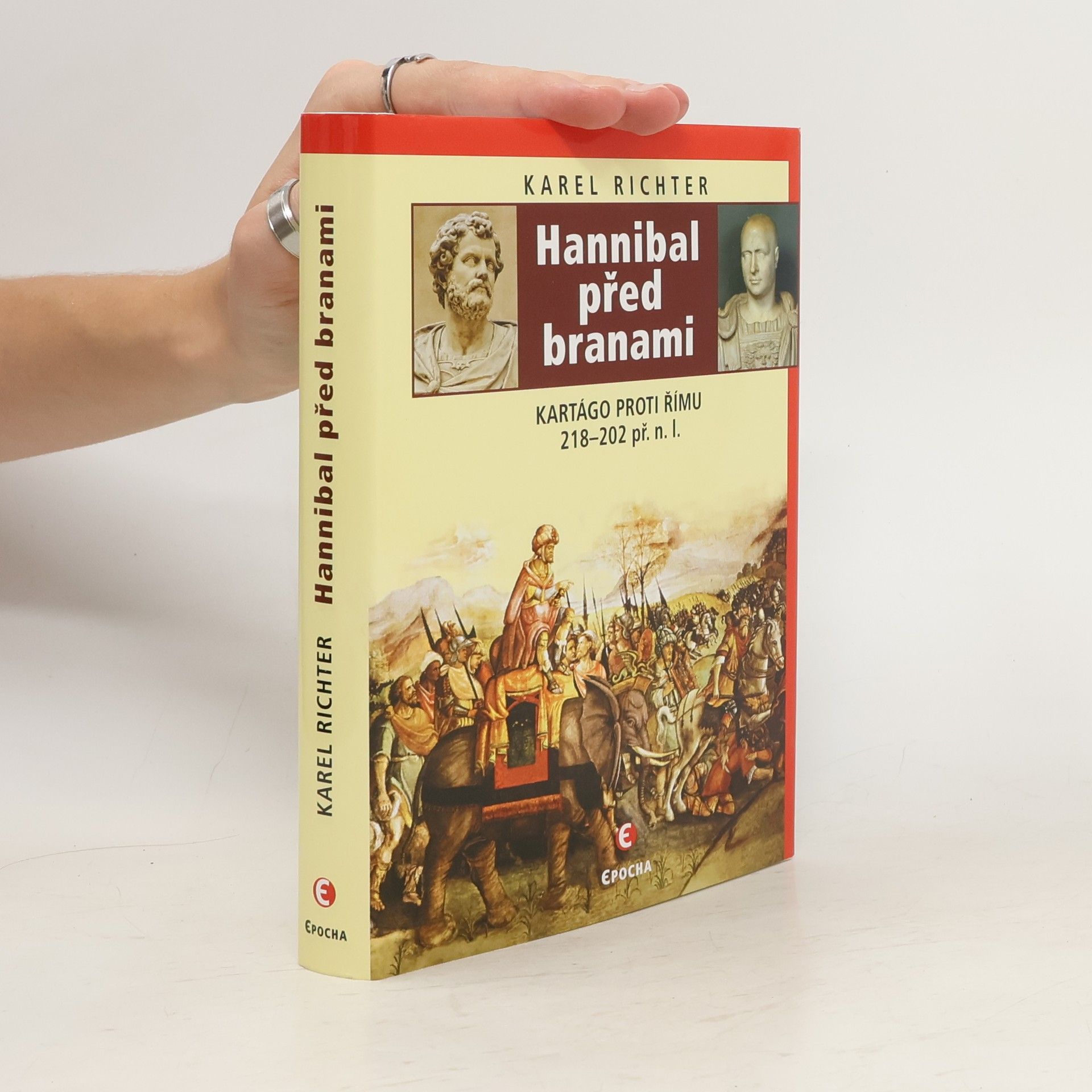 Karel Richter Hannibal před branami: Kartágo proti Římu 218-202 př.n.l.