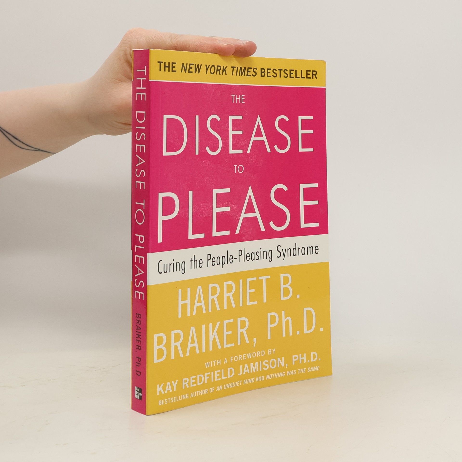 Harriet Braiker The Disease to Please: Curing the People-Pleasing Syndrome
