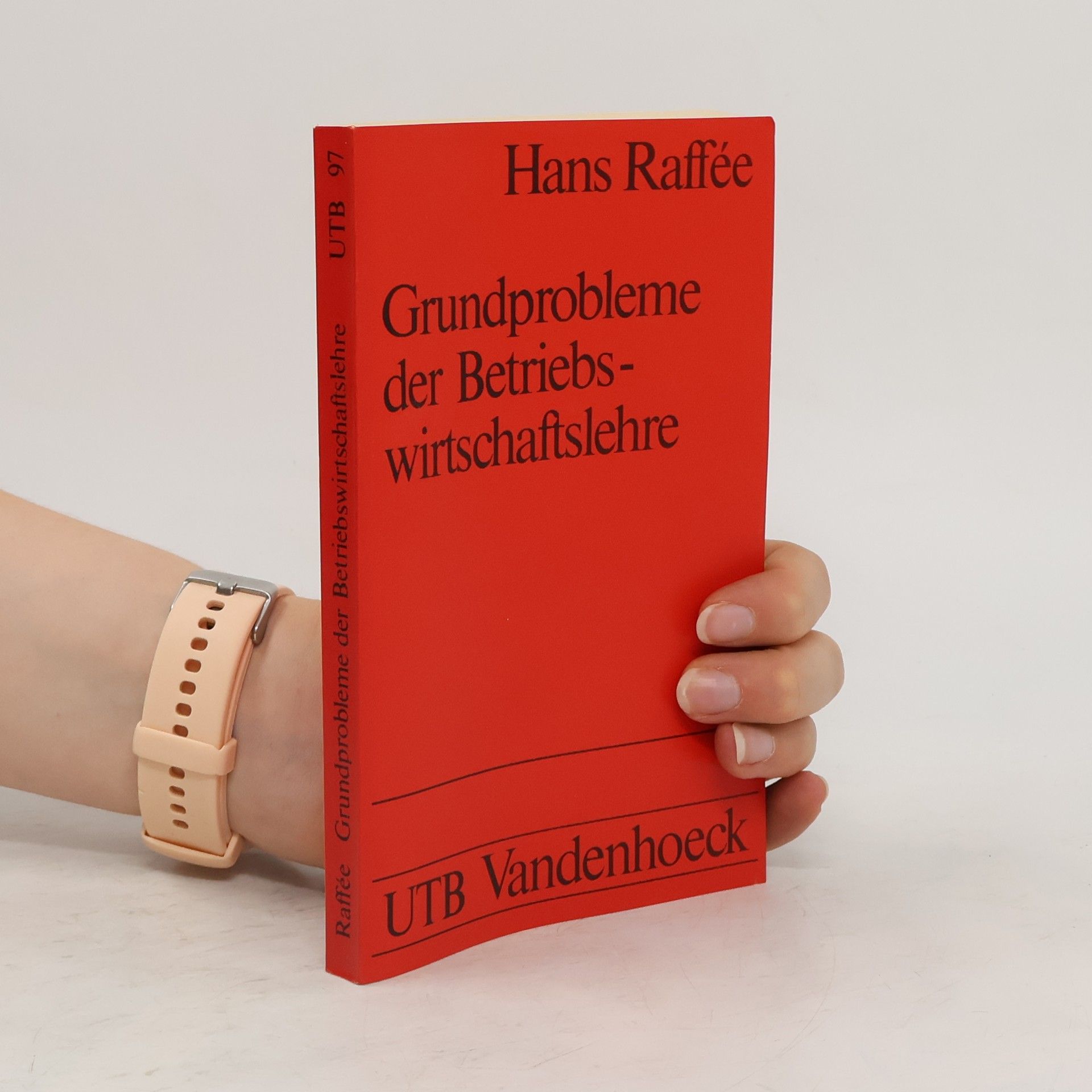 Hans Raffée Grundprobleme der Betriebswirtschaftslehre