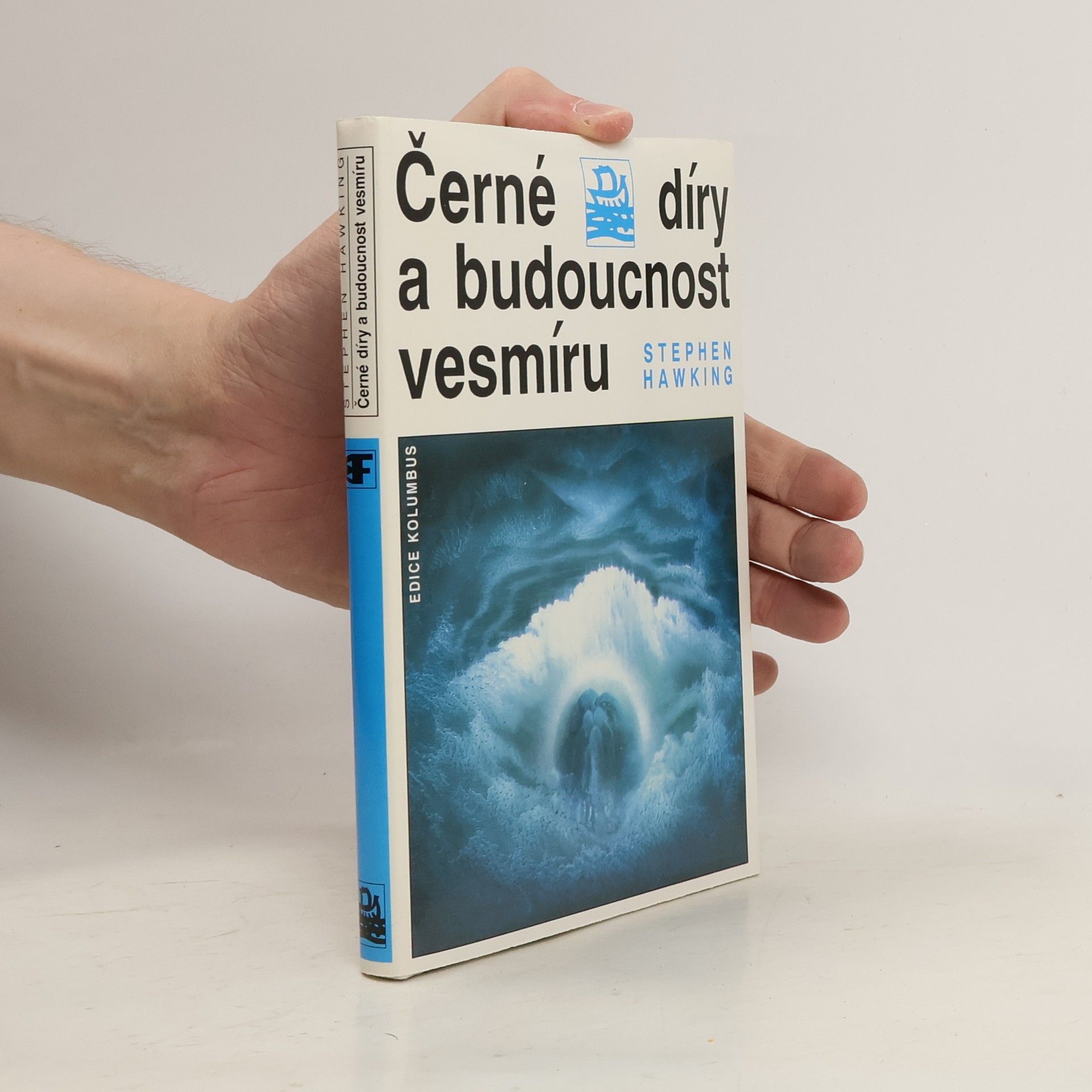 Stephen Hawking Černé díry a budoucnost vesmíru