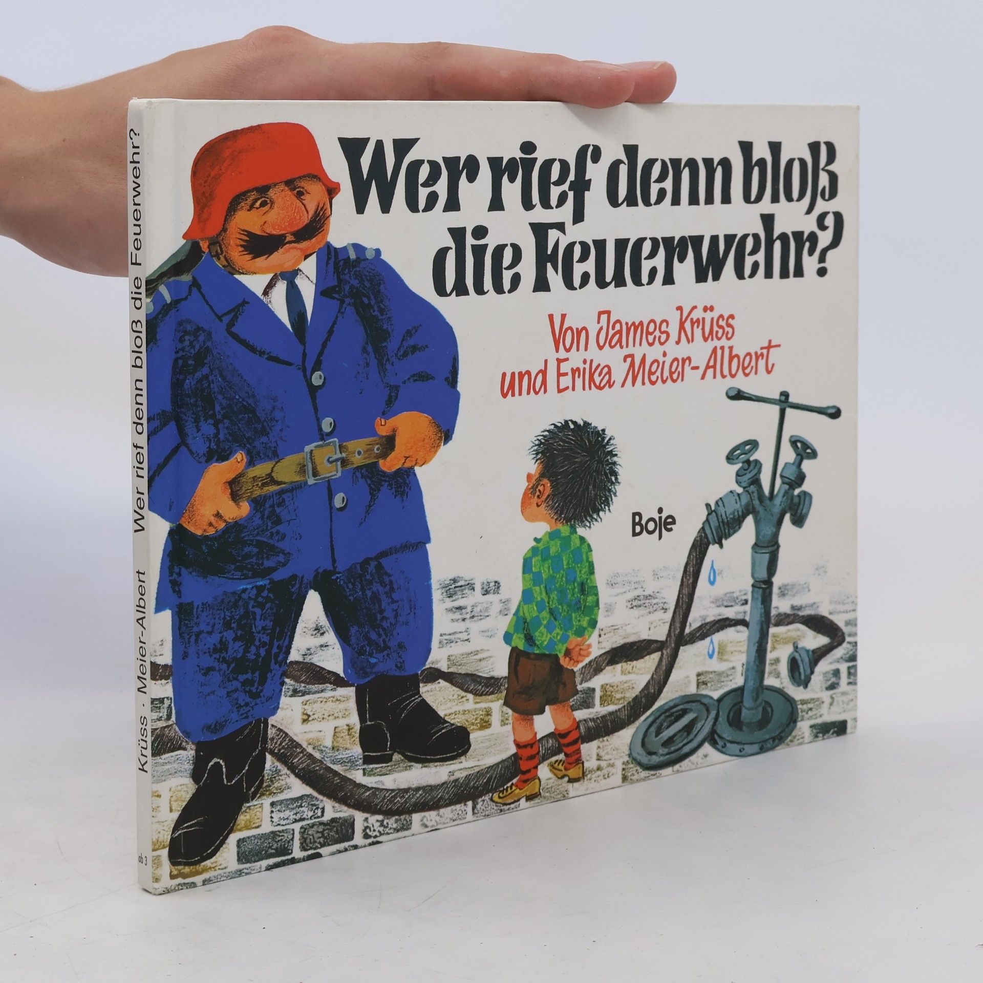 James Krüss Wer rief denn bloss die Feuerwehr?