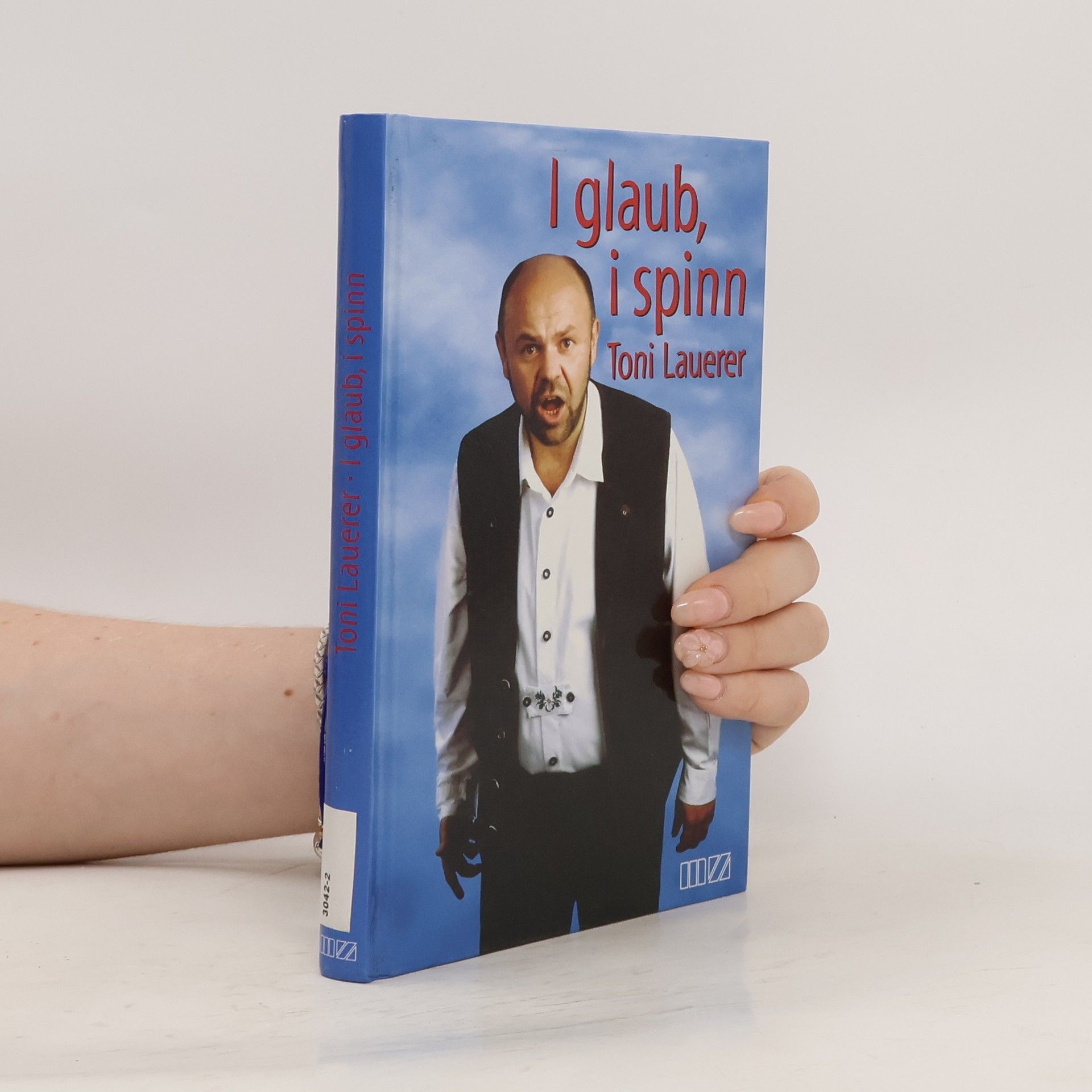 Toni Lauerer I glaub, i spinn