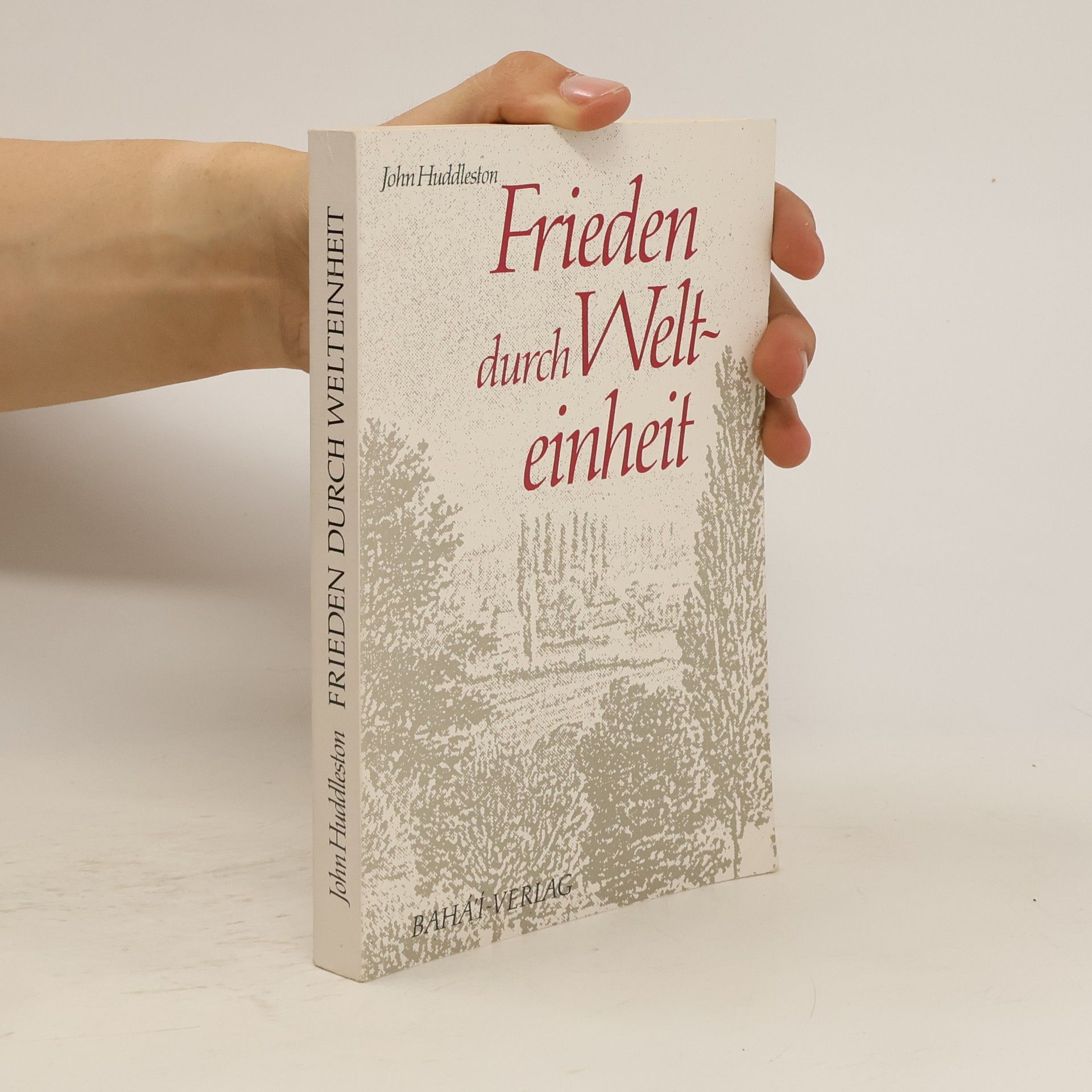 John Huddleston Frieden durch Welteinheit