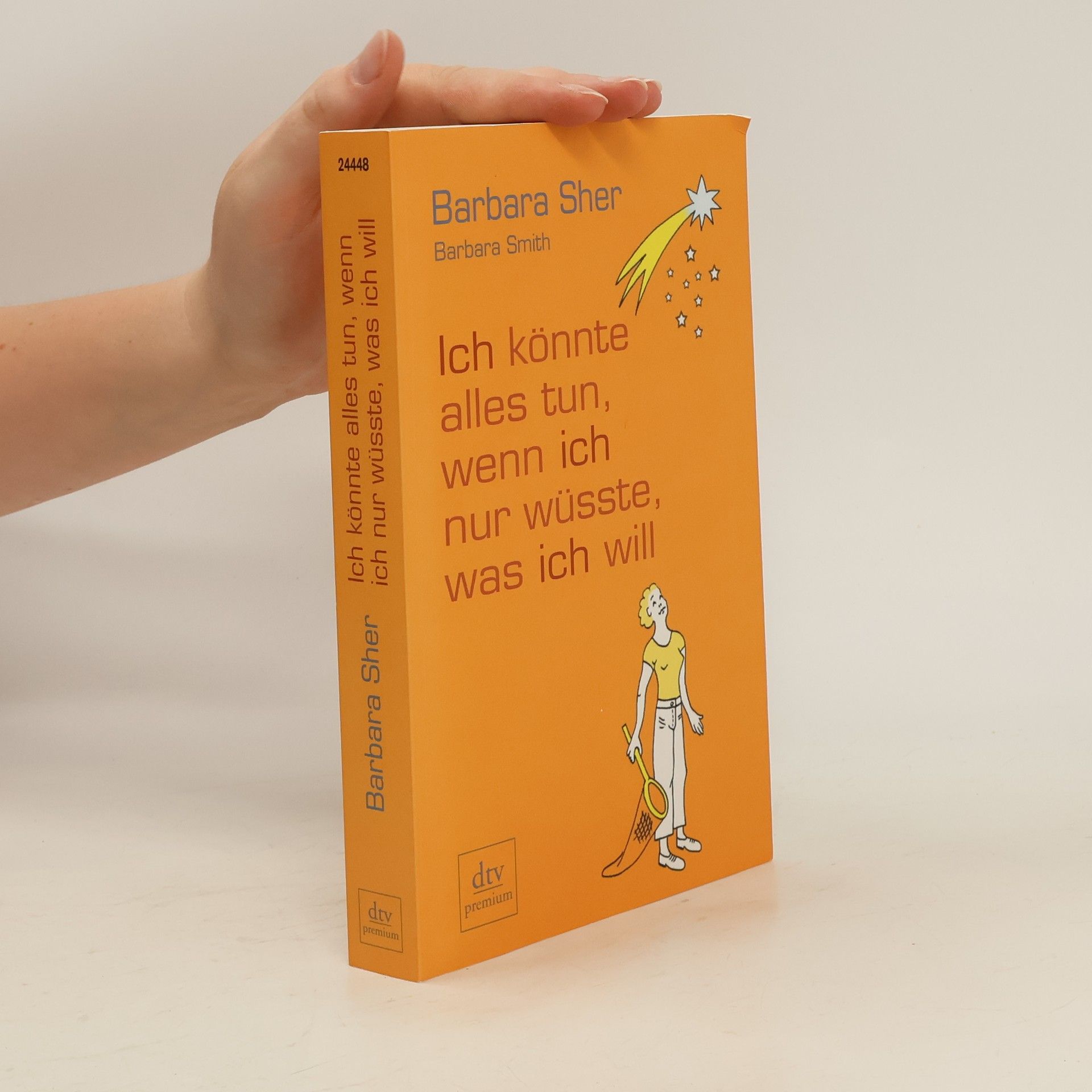Barbara Sher Ich könnte alles tun, wenn ich nur wüsste, was ich will