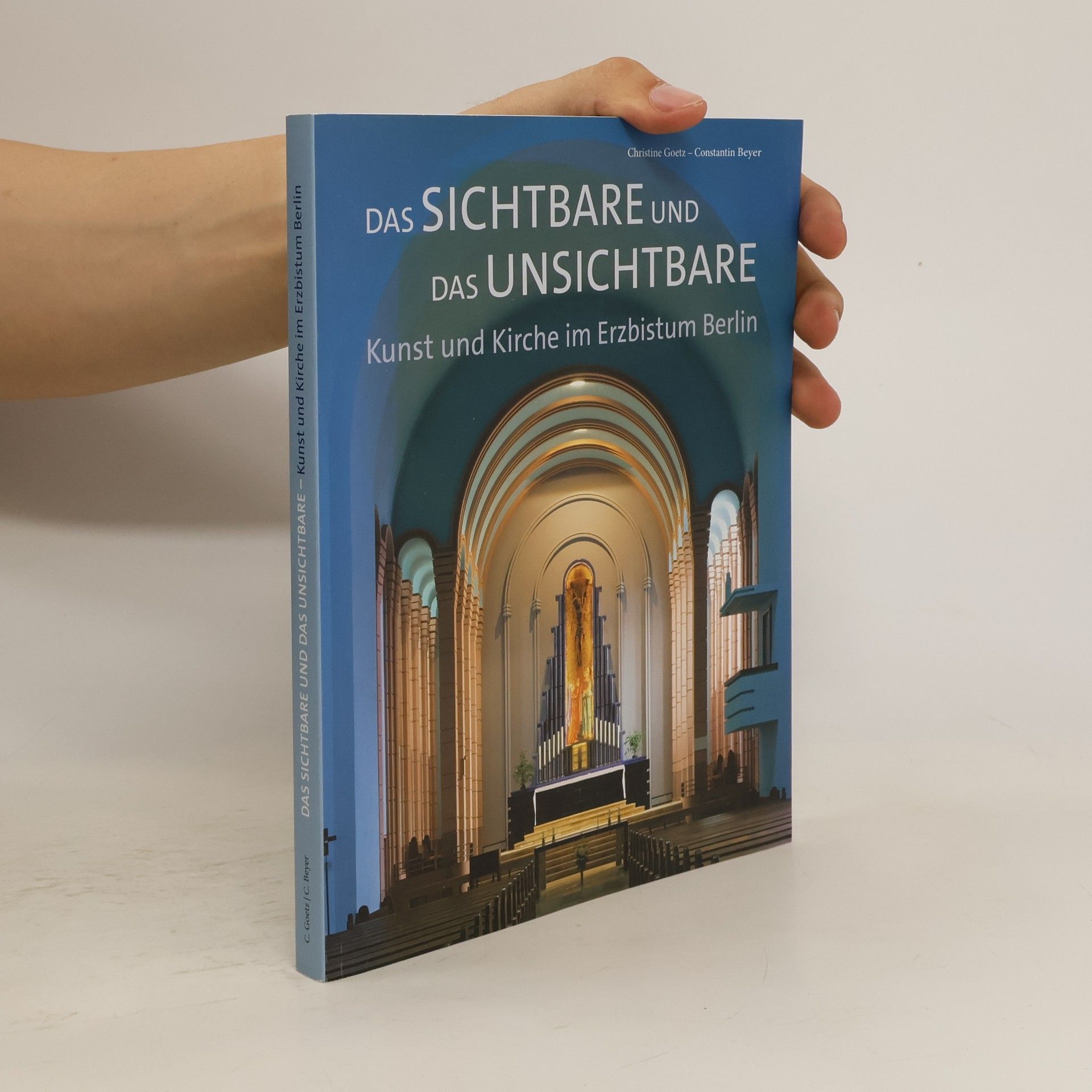 Christine Goetz Das Sichtbare und das Unsichtbare