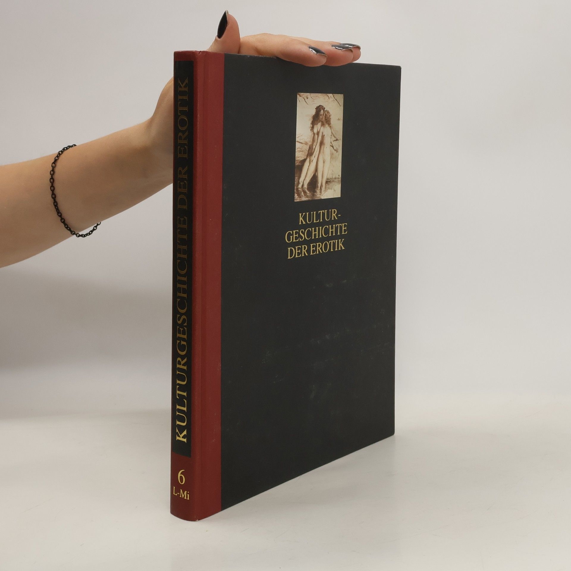 Autorenkollektiv Kulturgeschichte der Erotik 6. L-Mi