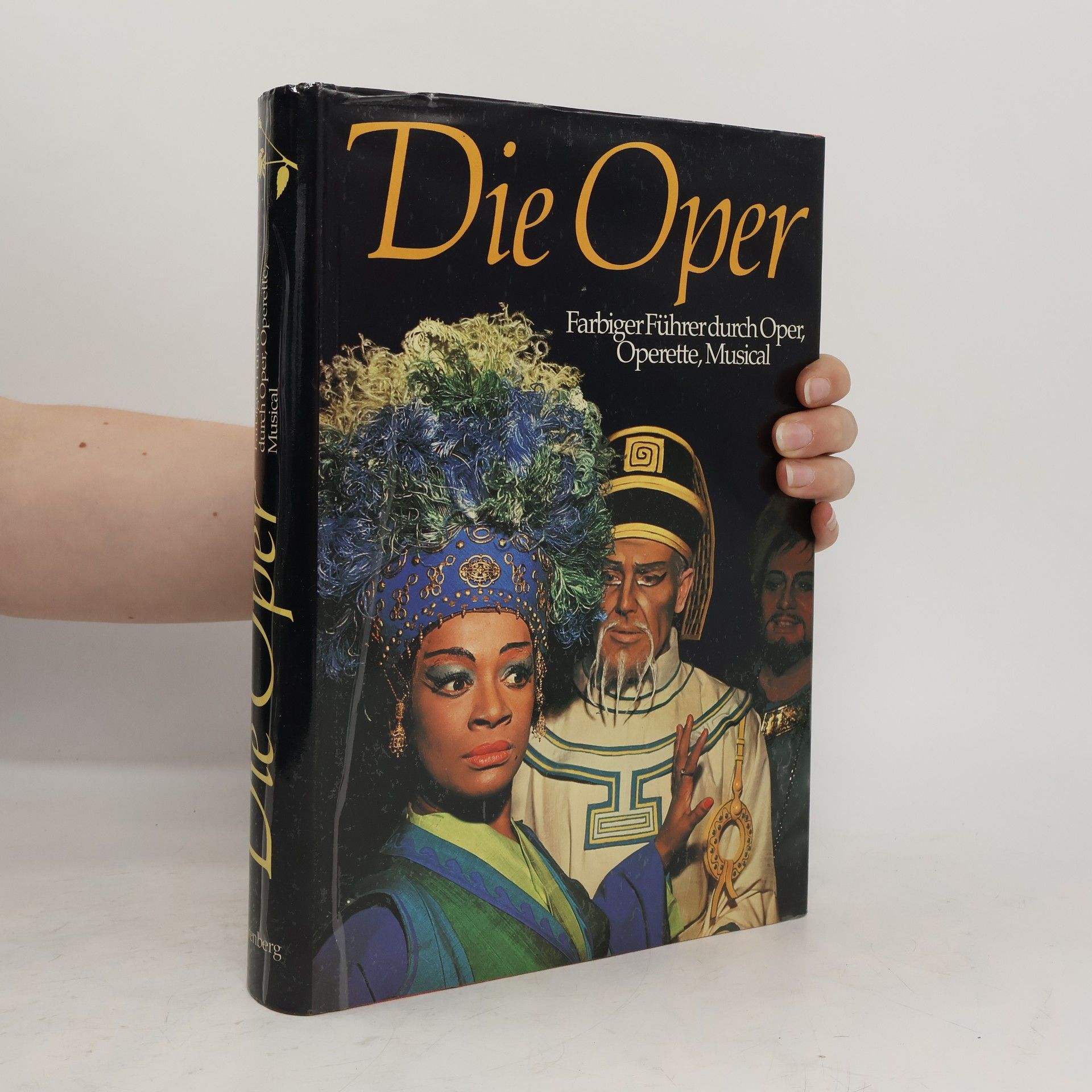 Dieter Zöchling Die Oper : farbiger Führer durch Oper, Operette, Musical