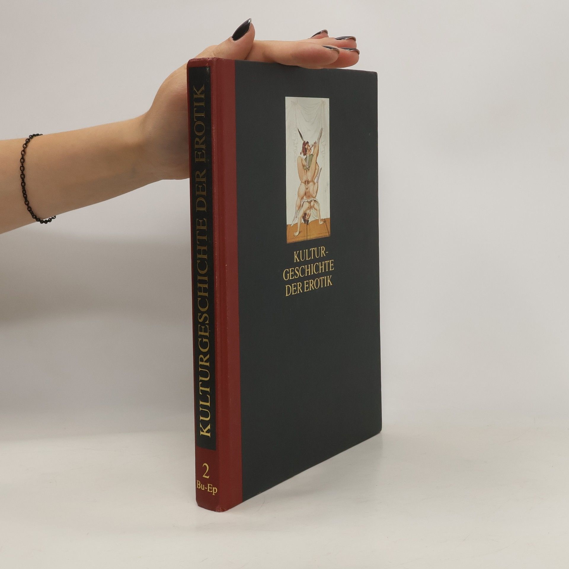 Autorenkollektiv Kulturgeschichte der Erotik 2. Bu-Ep